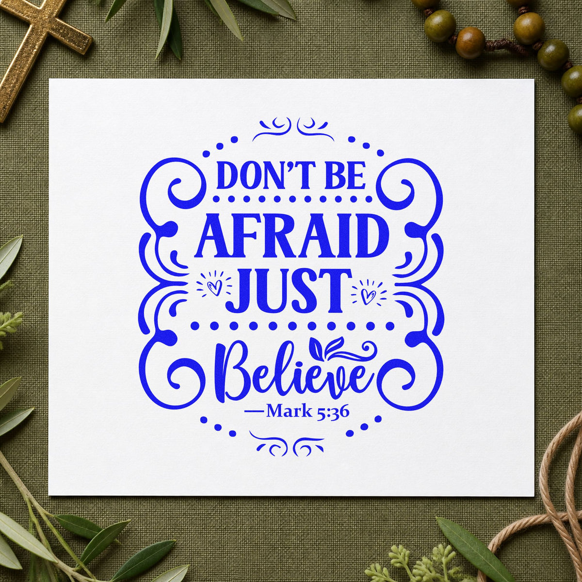 Don't Be Afraid Just Believe craft stamp imprinted in blue ink on paper, a design suited to kids' nightlight crafts.