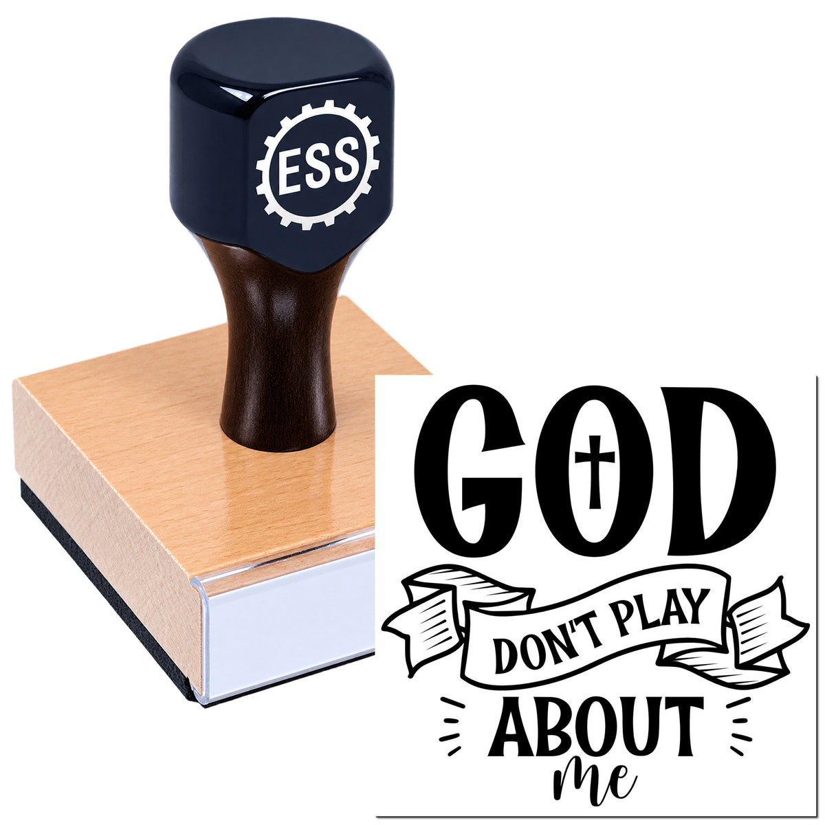 Dark navy ESS stamp and wooden seal block beside black "GOD DON'T PLAY ABOUT ME" design on white background.