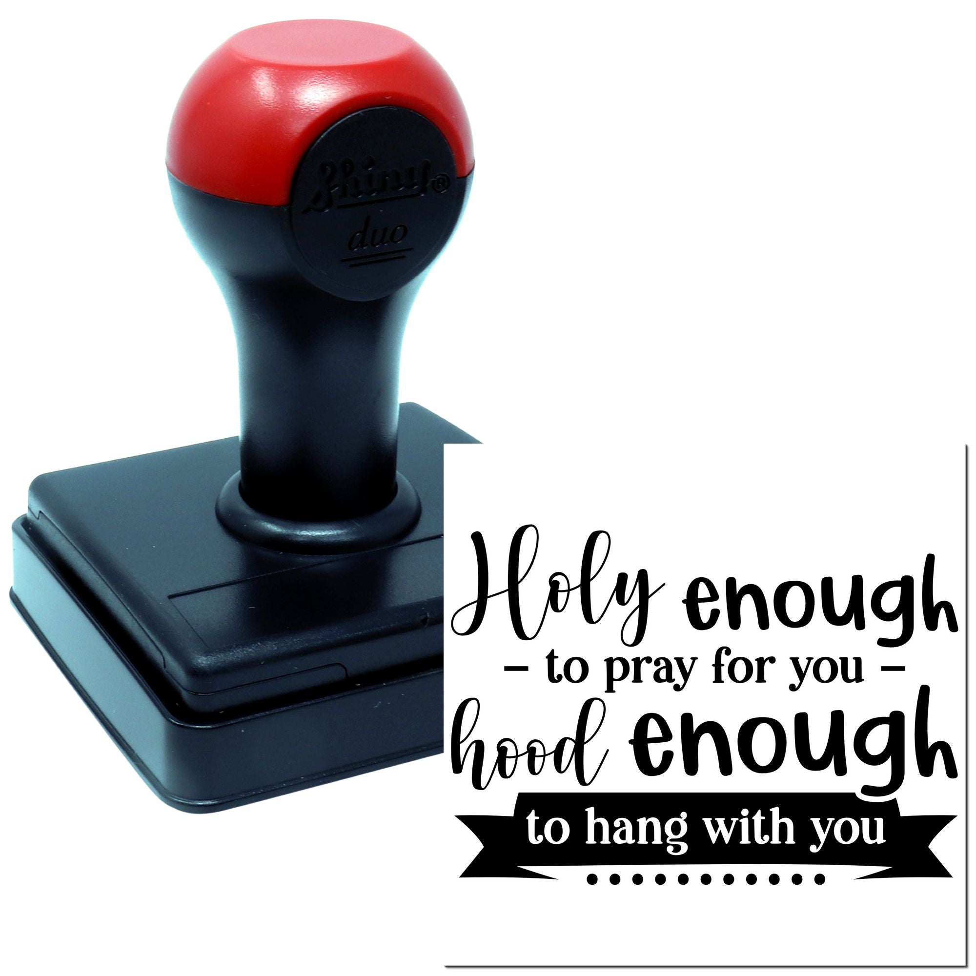 Duo Holy And Hood Friendship Quote Hand Stamp