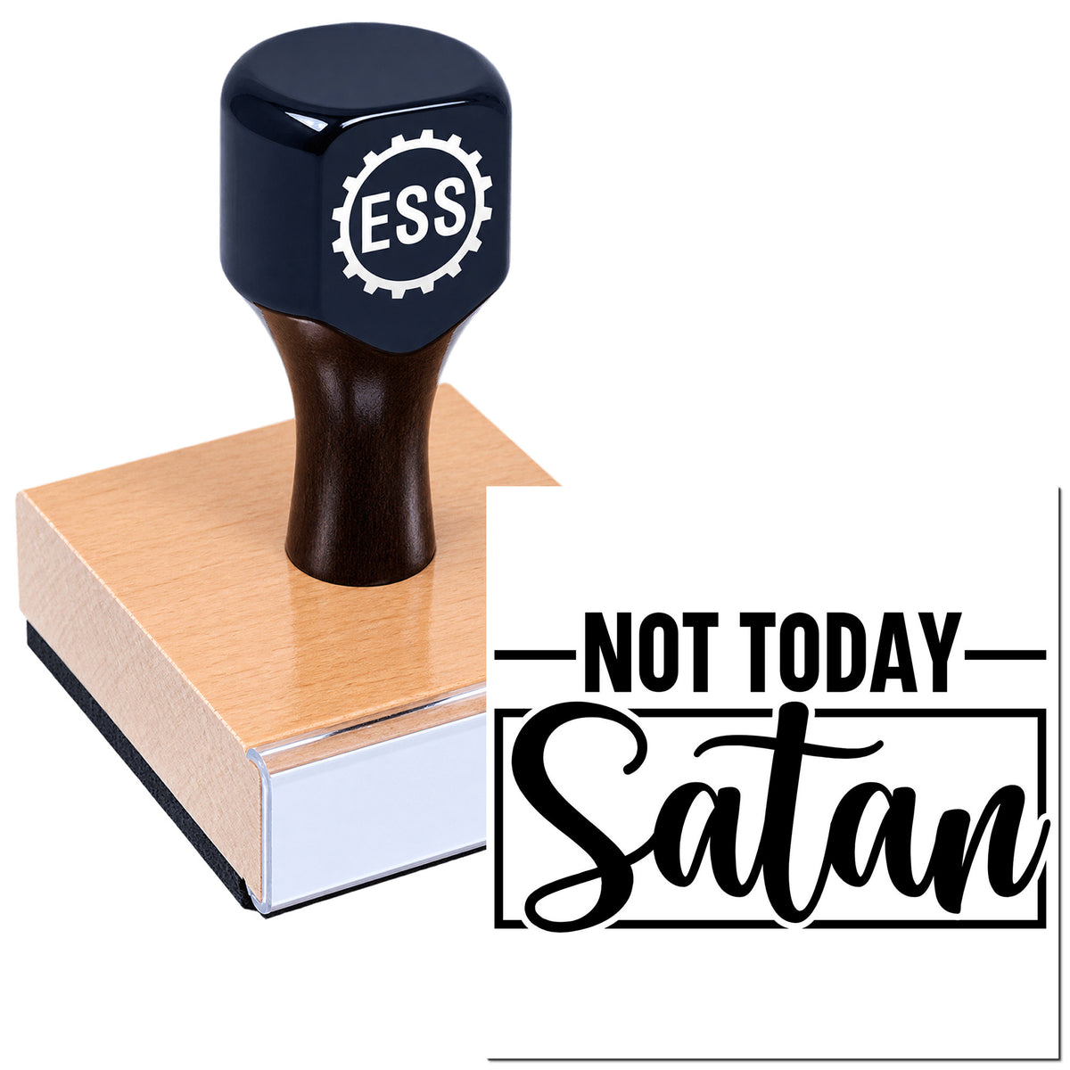 Black ESS rubber stamp on wooden base with bold "Not Today Satan" seal in black on white.