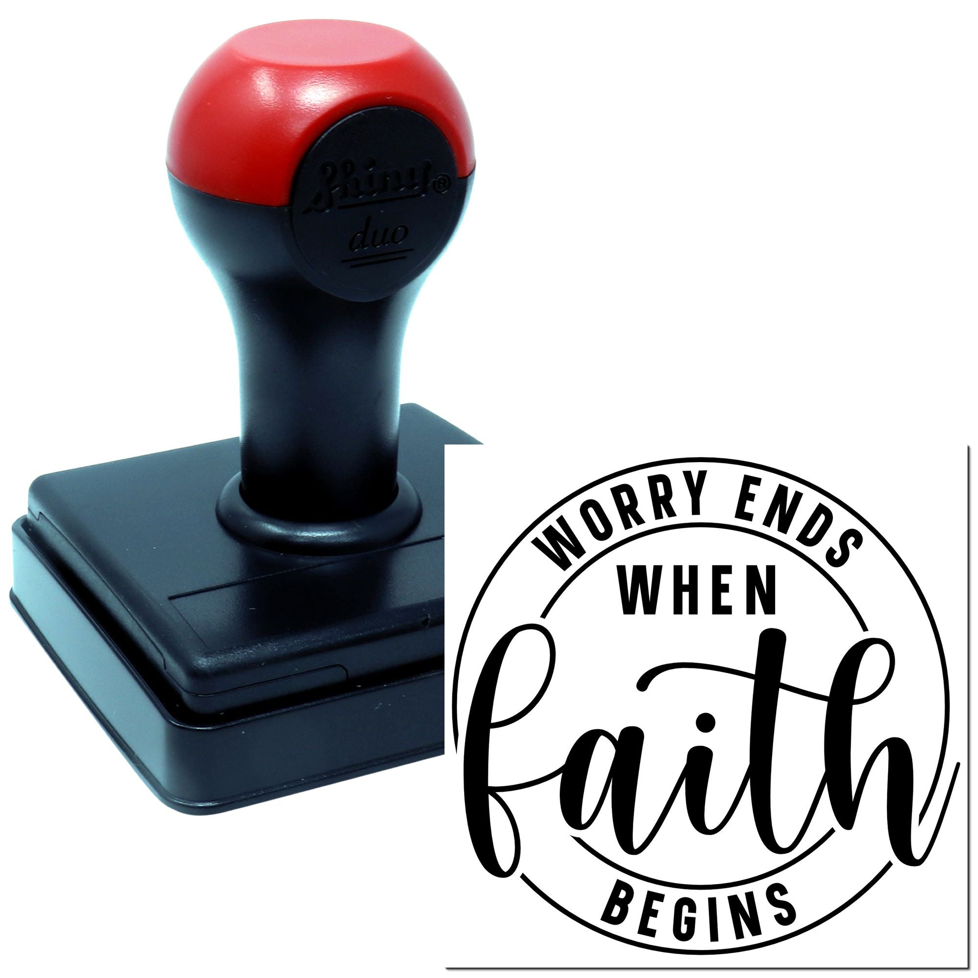 Duo Worry Ends When Faith Begins Hand Stamp