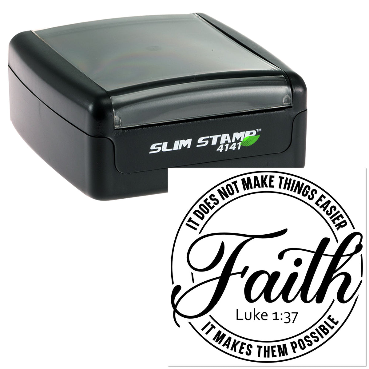 Black self-inking Slim Stamp 4141 with gray translucent top and circular faith seal reading Faith and Luke 1:37.