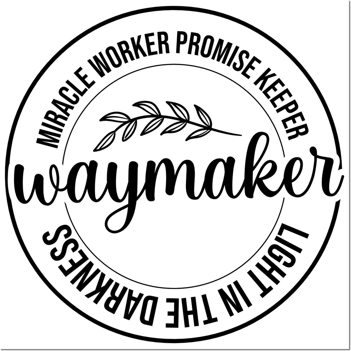 Black circular stamp seal with waymaker, leafy branch, and Miracle Worker Promise Keeper and Light in the Darkness text.