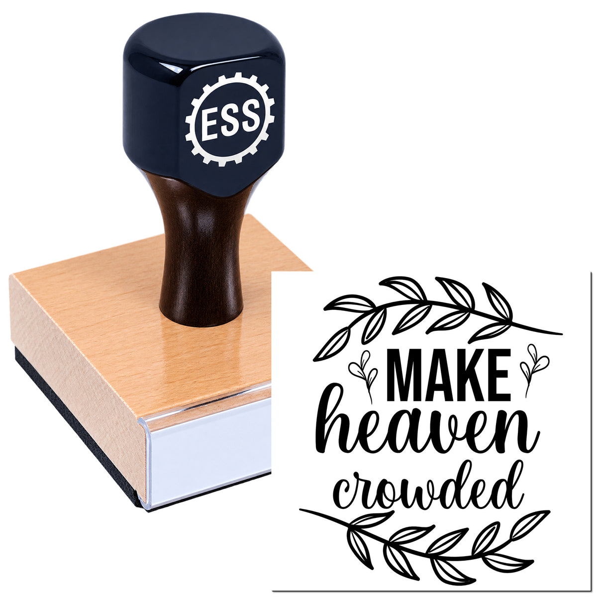 Black ESS custom stamp on a wooden block beside a "Make heaven crowded" leafy seal design.