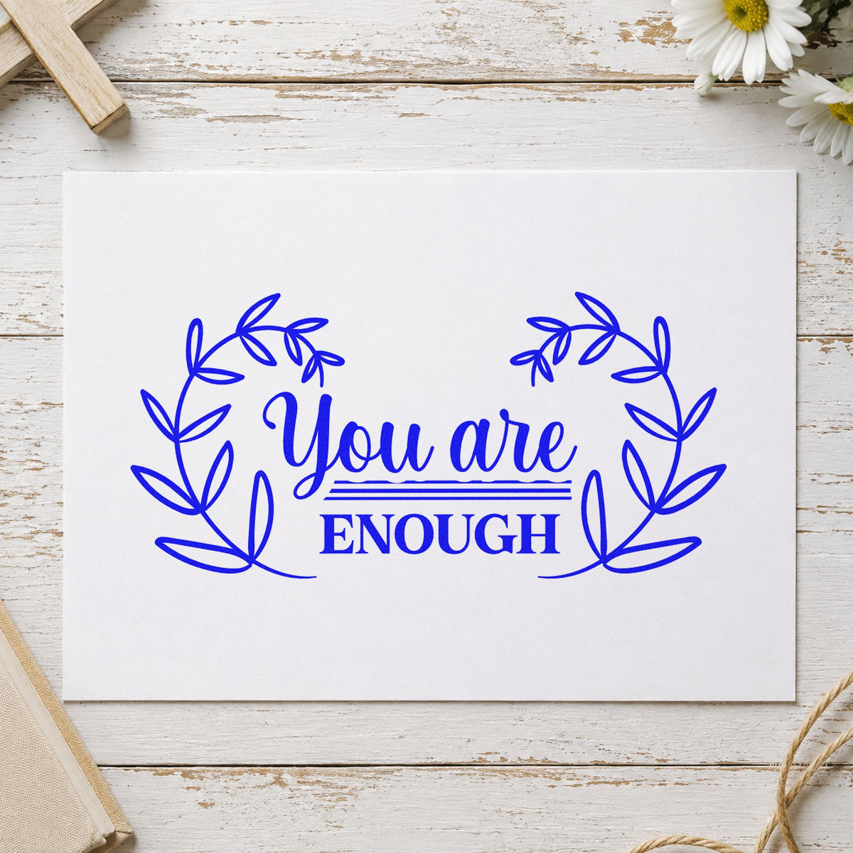 You Are Enough Wreath craft stamp imprinted in blue ink on paper, a design suited to teen care packages.