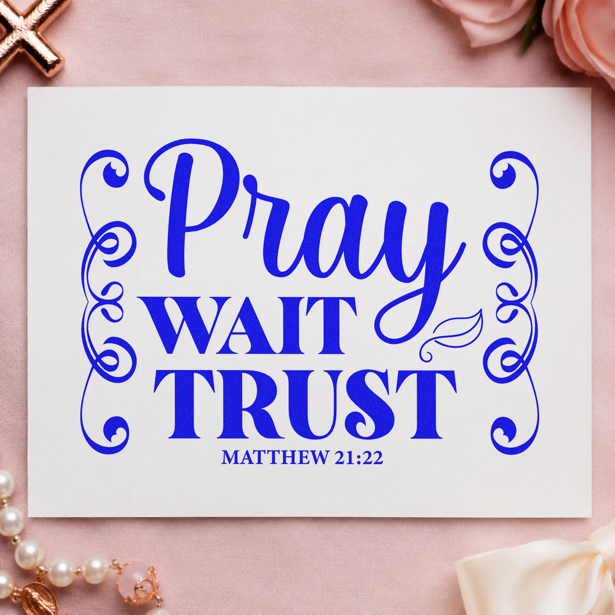 Pray Wait Trust Scrolls craft stamp imprinted in blue ink on paper, a design suited to planner month covers.