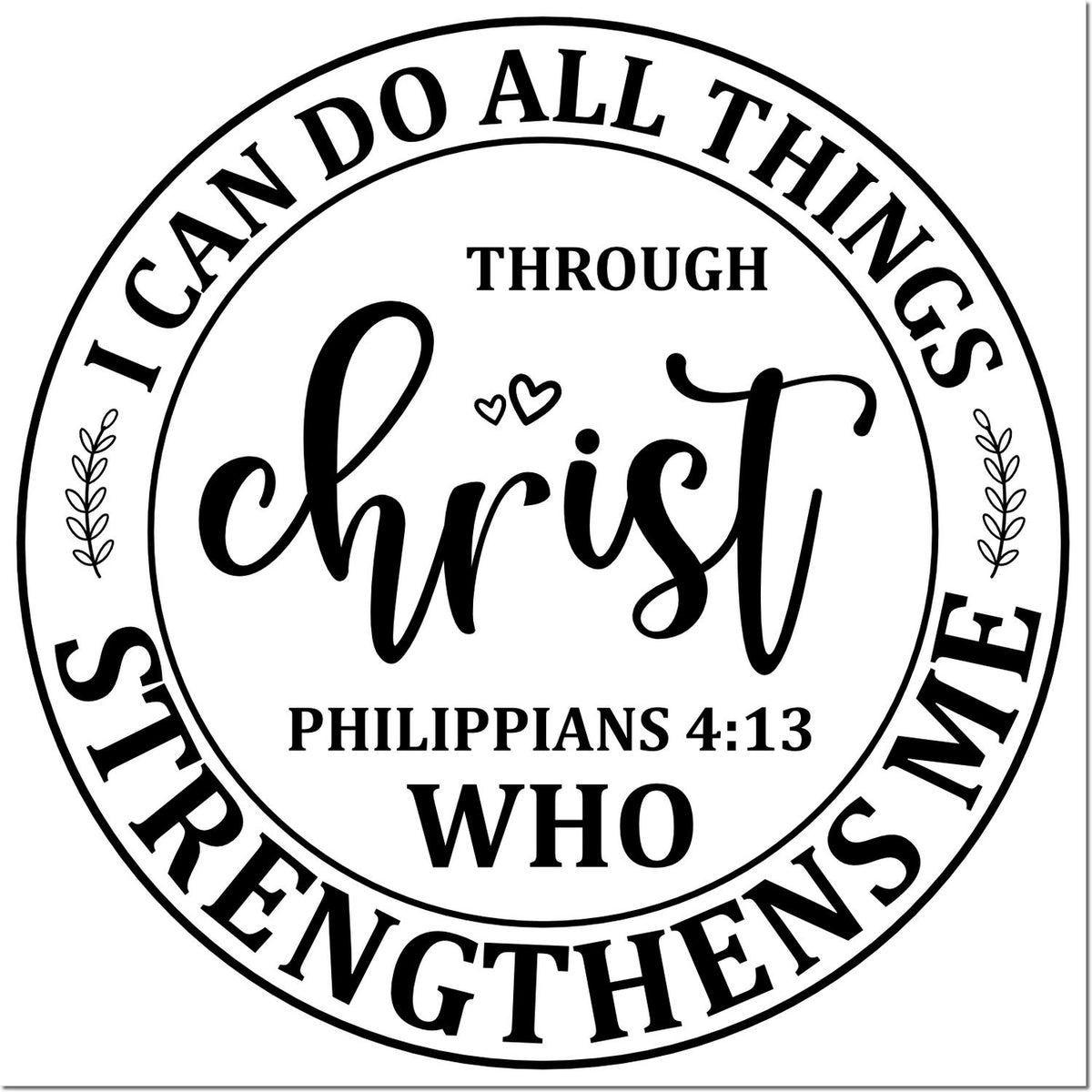 Black-and-white round stamp seal with "I can do all things through Christ who strengthens me," Philippians 4:13.