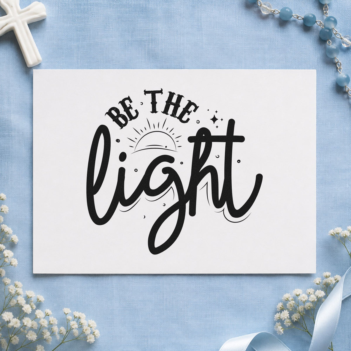 Be the Light Sunrise Script rubber stamp printed in black ink, ready for be the light cards and similar paper crafts.