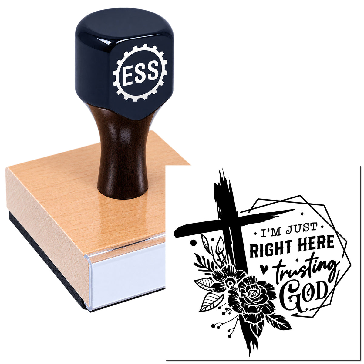 Dark blue ESS custom rubber stamp on a wooden block, with black faith seal artwork reading "I'm just right here trusting God."