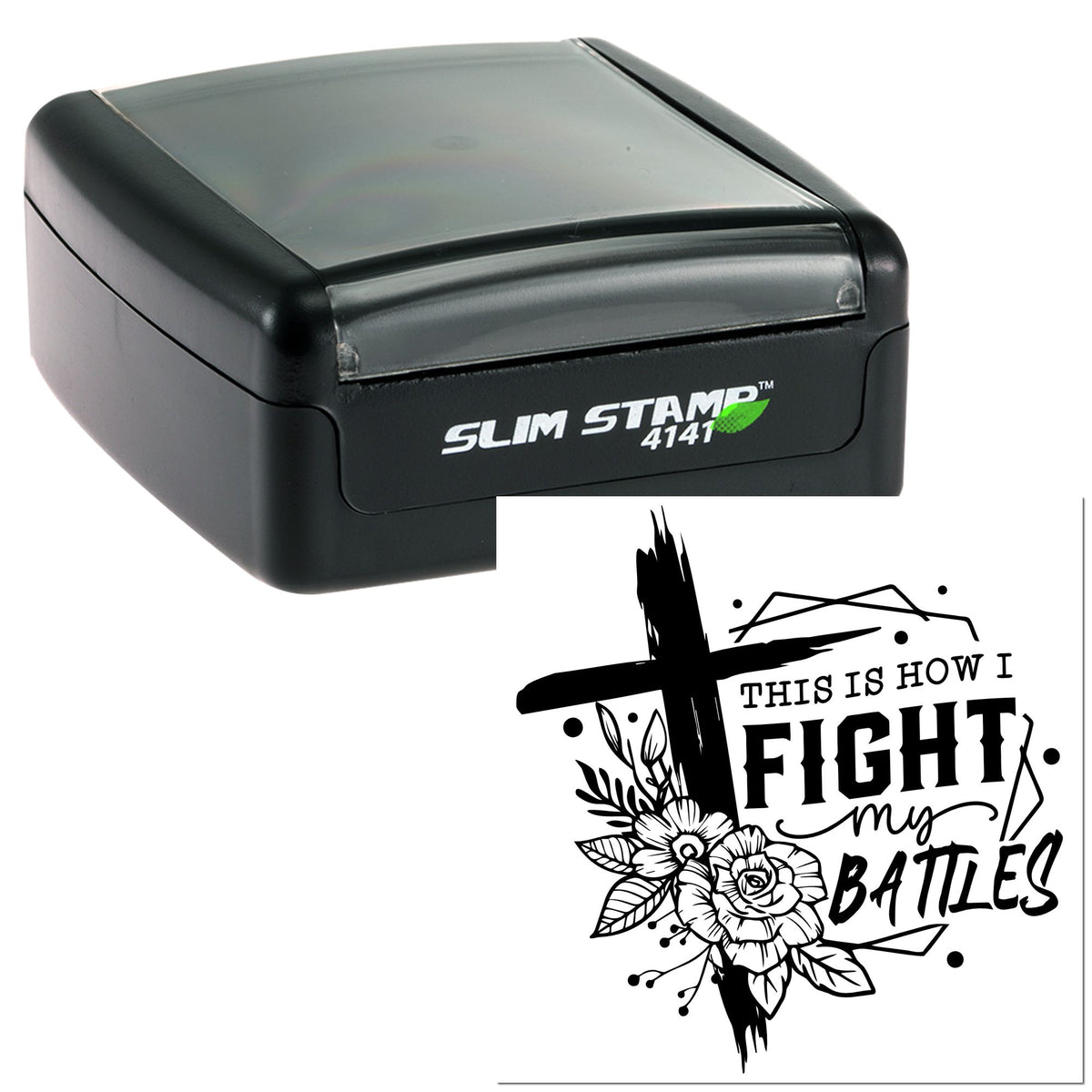 Black Slim Stamp self-inking seal with floral quote imprint reading This is how I fight my battles