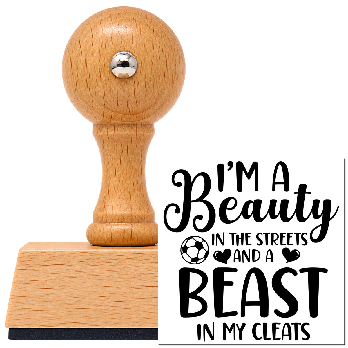 Vintage Pro beech wood stamp with a round knob handle, shown with its black Beauty In Streets Beast In Cleats imprint on white.