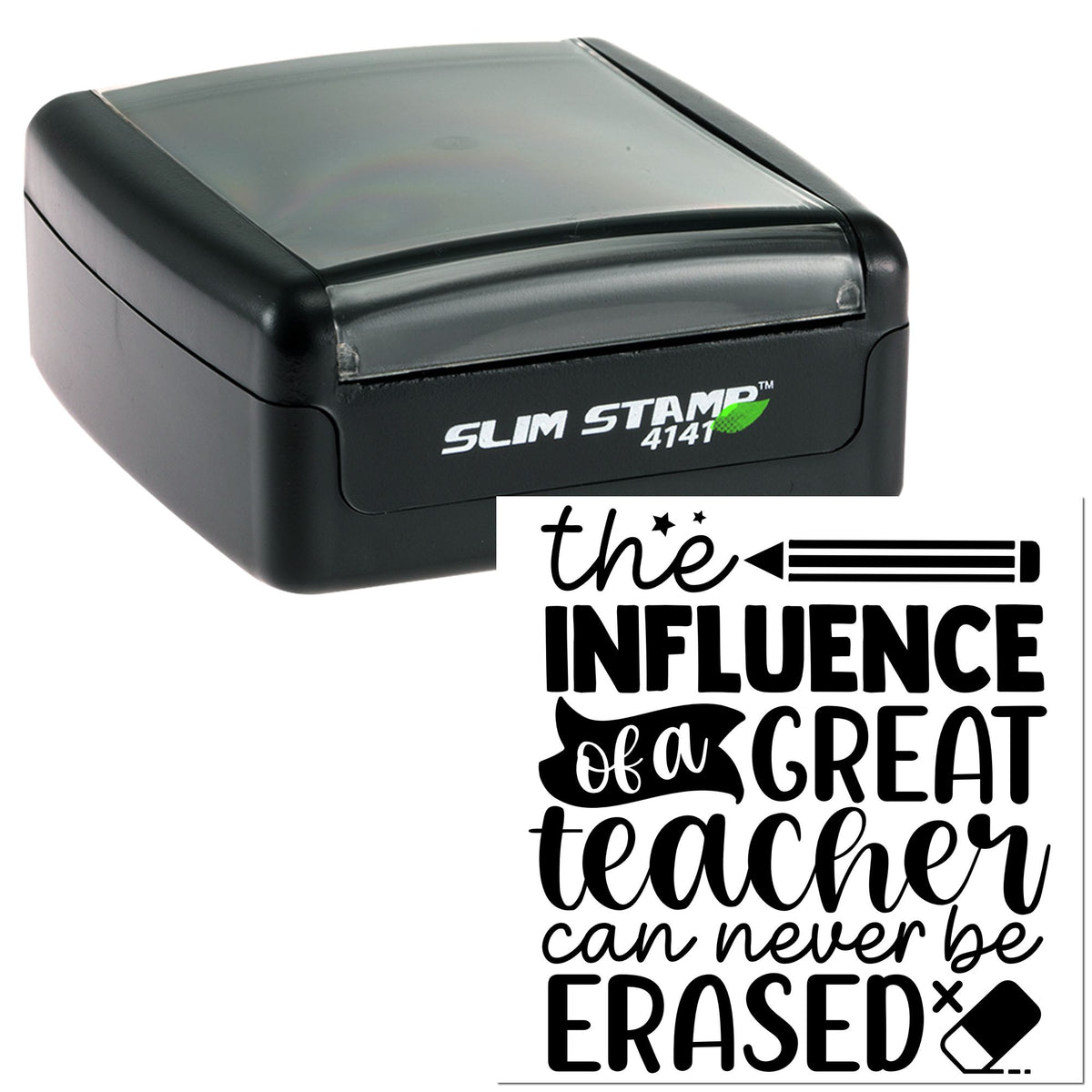 Black Slim Stamp 4141 and custom seal with gray translucent top, featuring black teacher quote design and eraser icon.