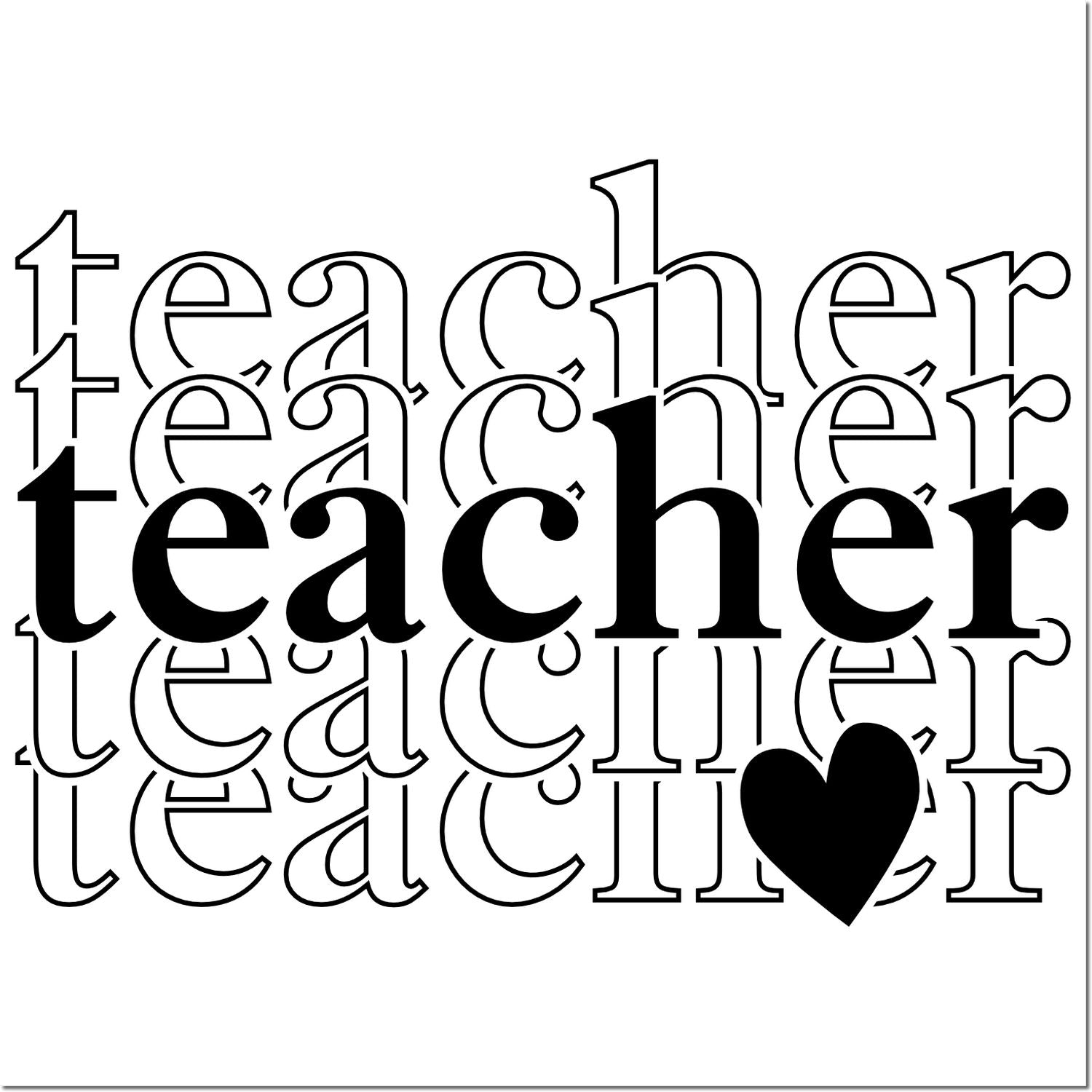 Black stacked teacher stamp design with outlined and bold letters, plus a solid black heart seal.