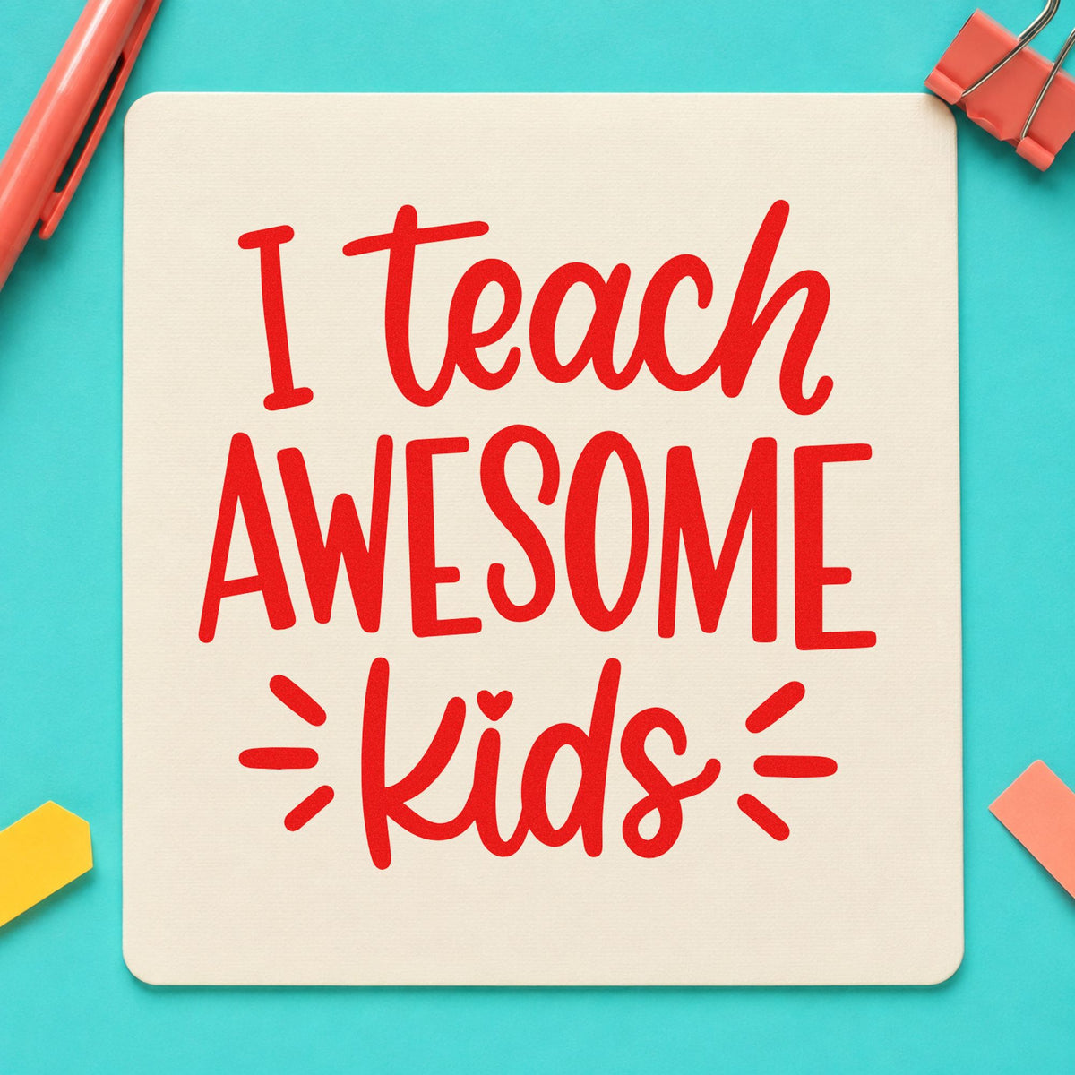 I Teach Awesome Kids rubber stamp shown in red ink, stamped for projects such as inclusion award notes.