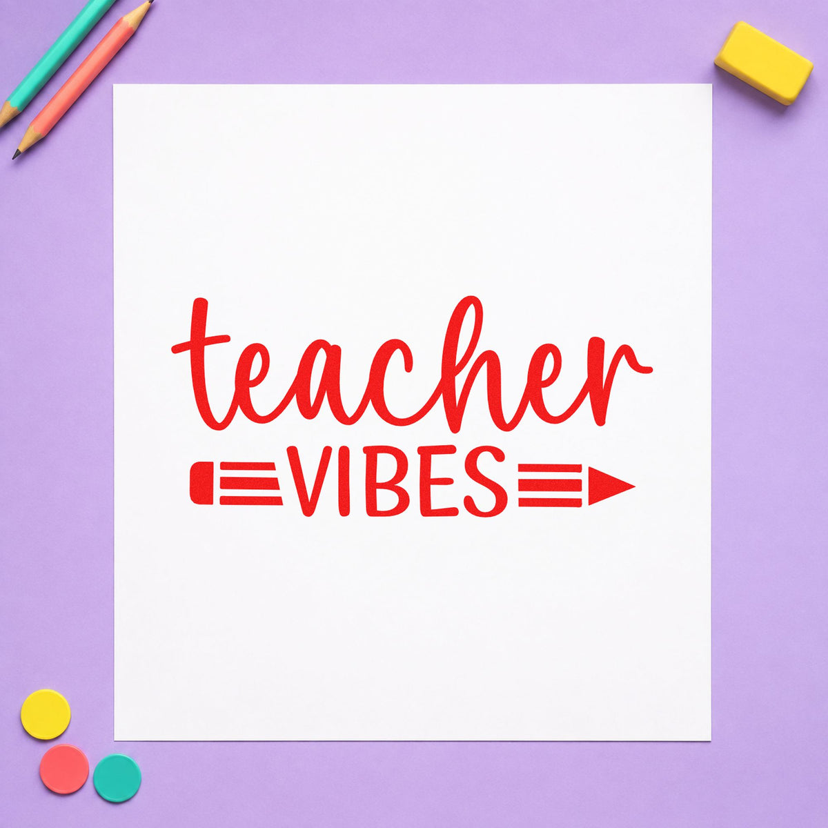 Teacher Vibes Pencil rubber stamp shown in red ink, stamped for projects such as welcome sign notes.