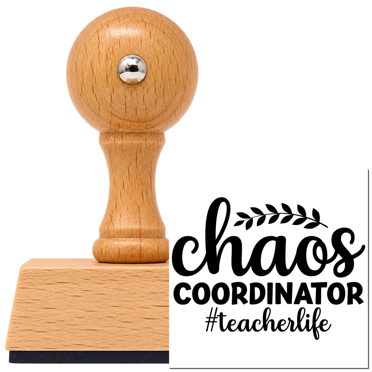 Vintage Pro beech wood stamp with a round knob handle, shown with its black Chaos Coordinator Teacher Life imprint on white.