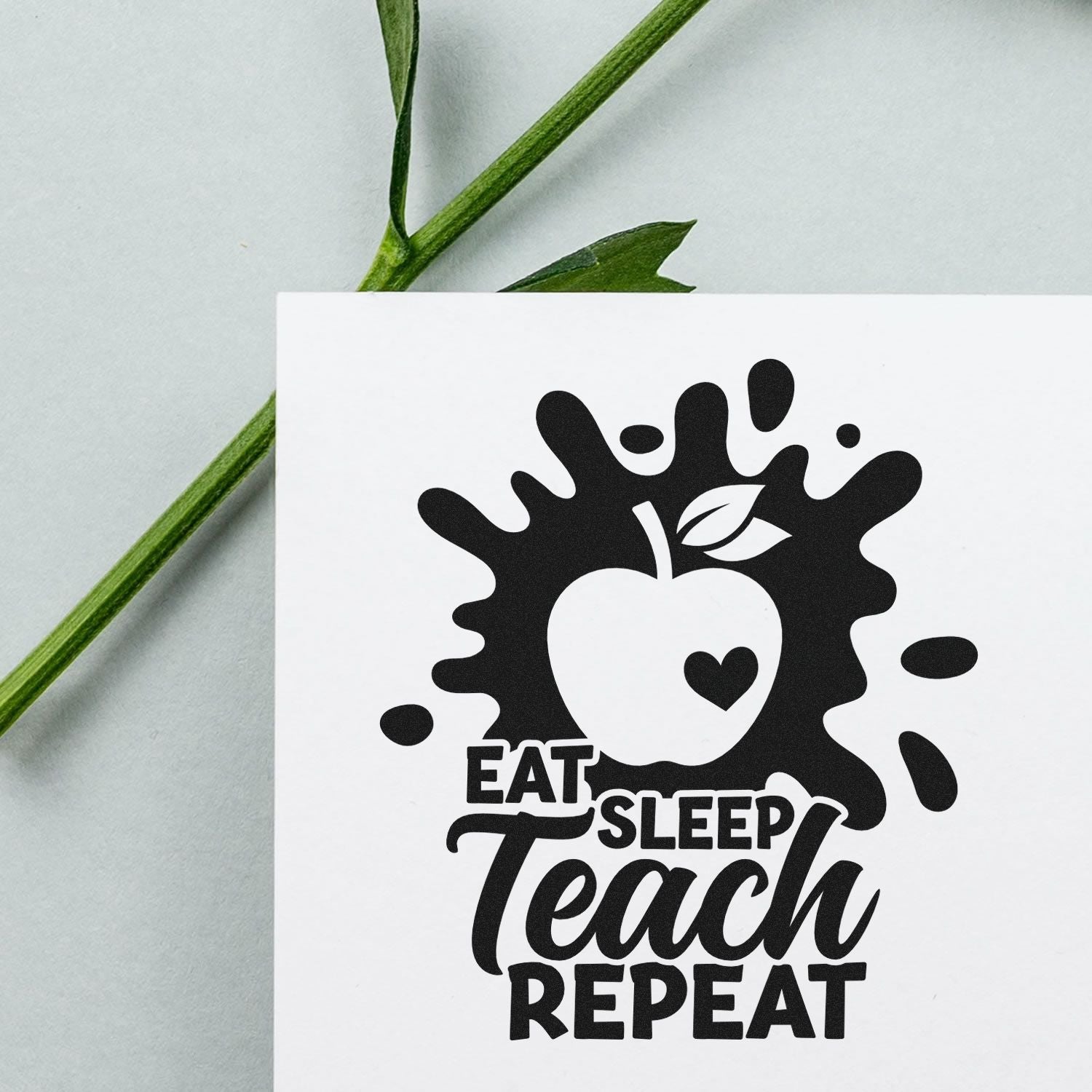 Pre-Inked Eat Sleep Teach Card Making Stamp