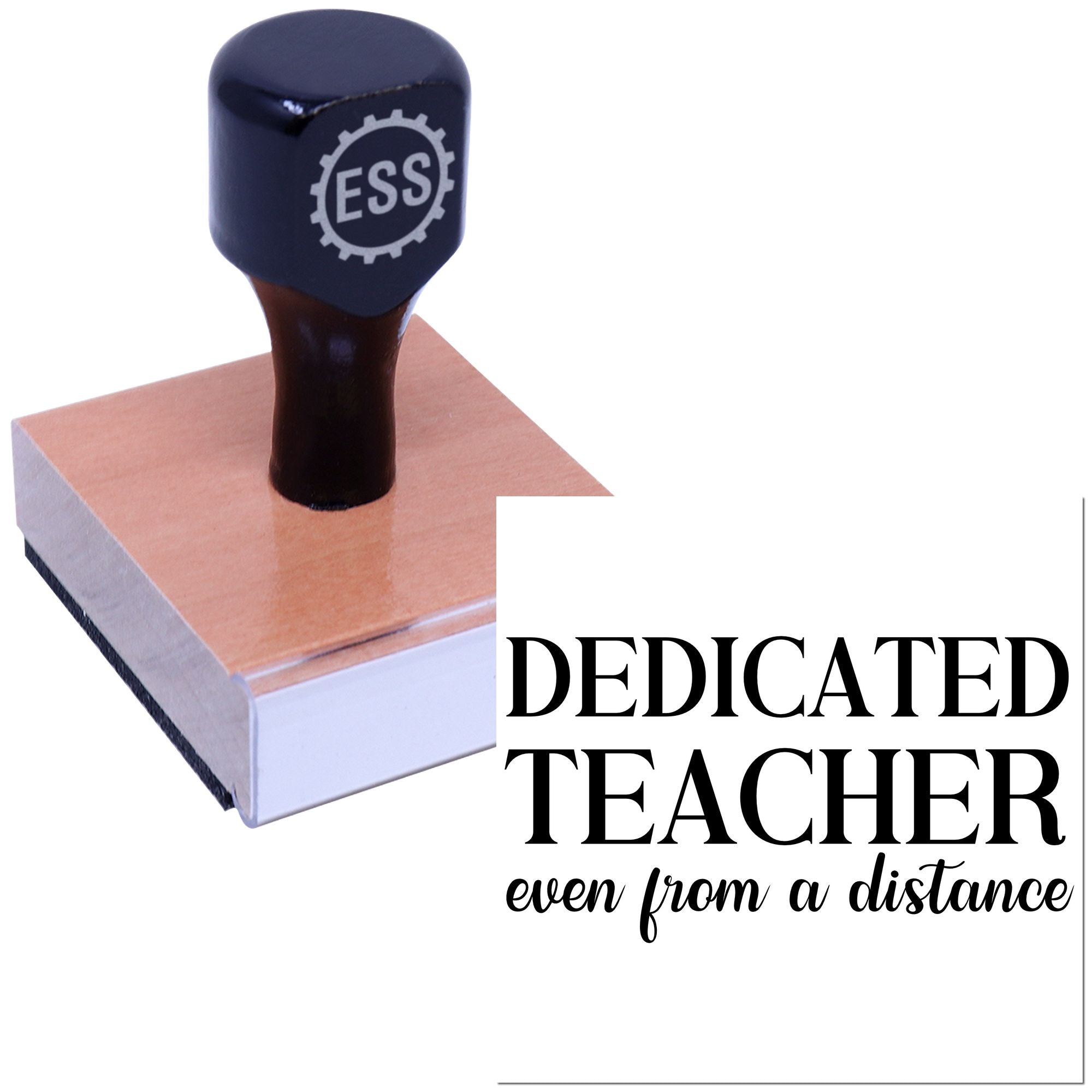 Black ESS self-inking stamp on tan seal block with Dedicated Teacher and even from a distance text.