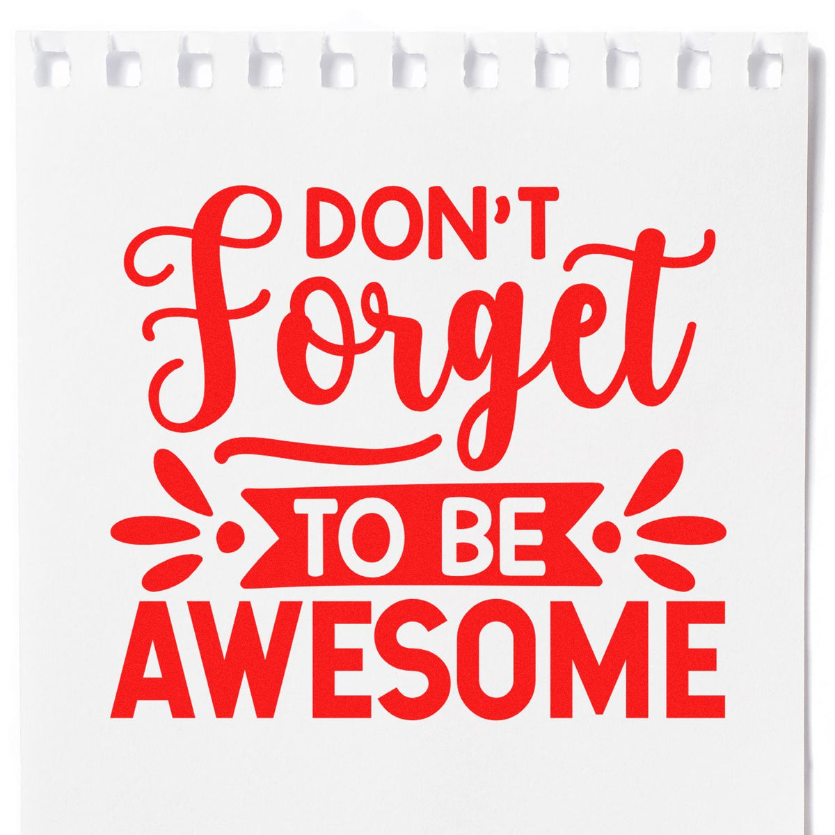 Red Dont Forget to Be Awesome stamp and seal design on white paper with bold decorative red lettering.