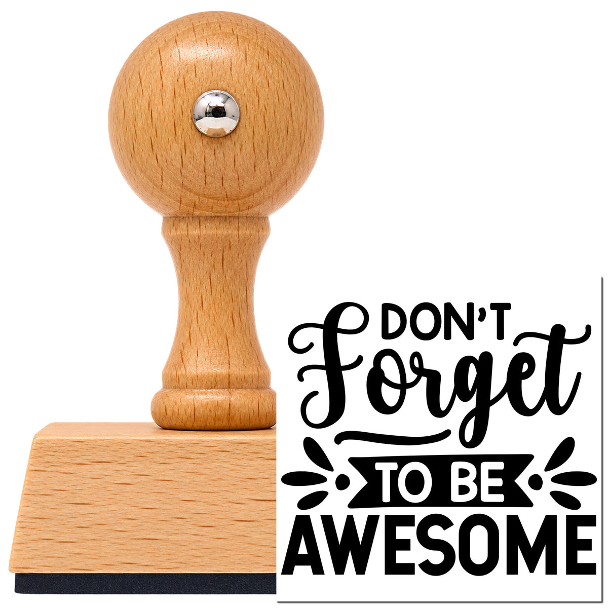 Vintage Pro beech wood stamp with a round knob handle, shown with its black Don't Forget To Be Awesome imprint on white.