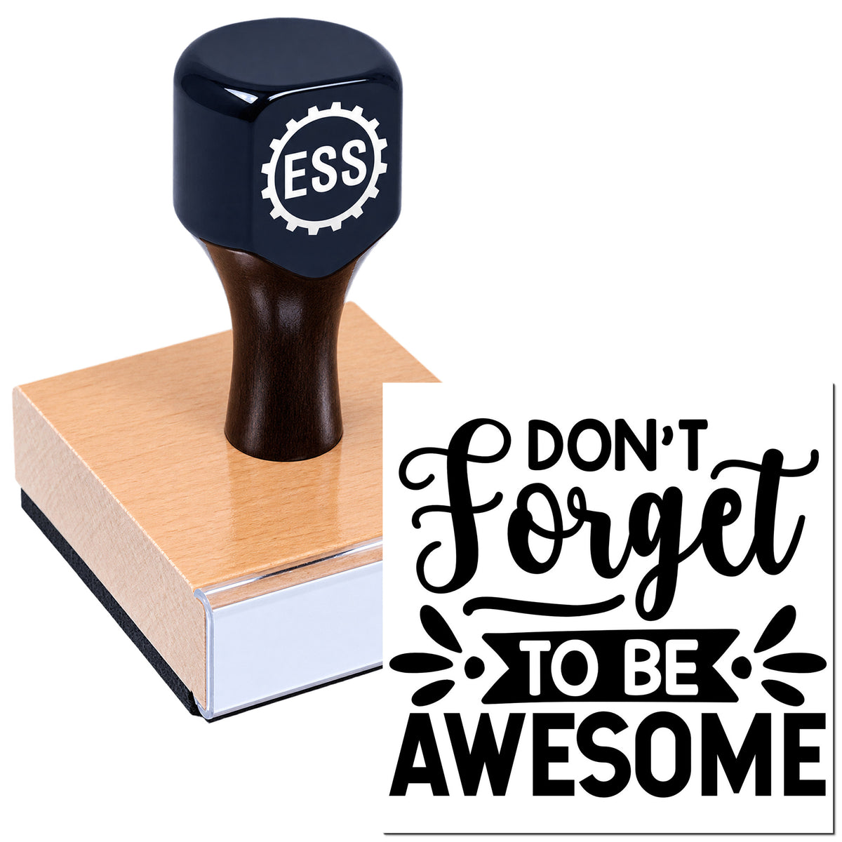 Black ESS rubber stamp and seal on a wooden block beside bold black "Don't forget to be awesome" text