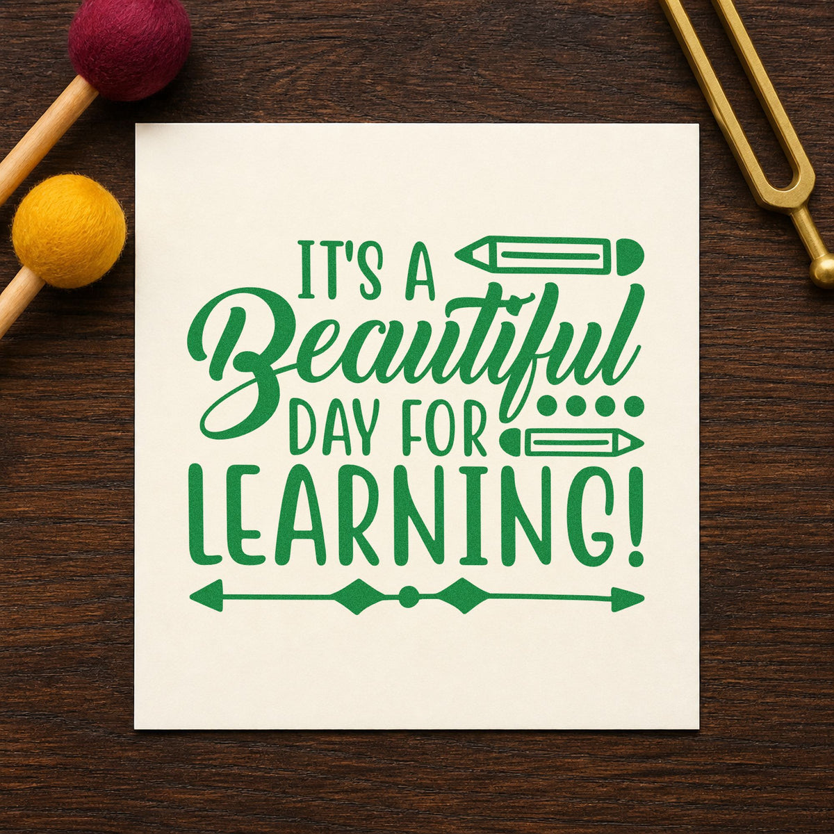 Beautiful Day For Learning craft stamp imprint in green ink on a handmade project, one idea being register sheet pages.