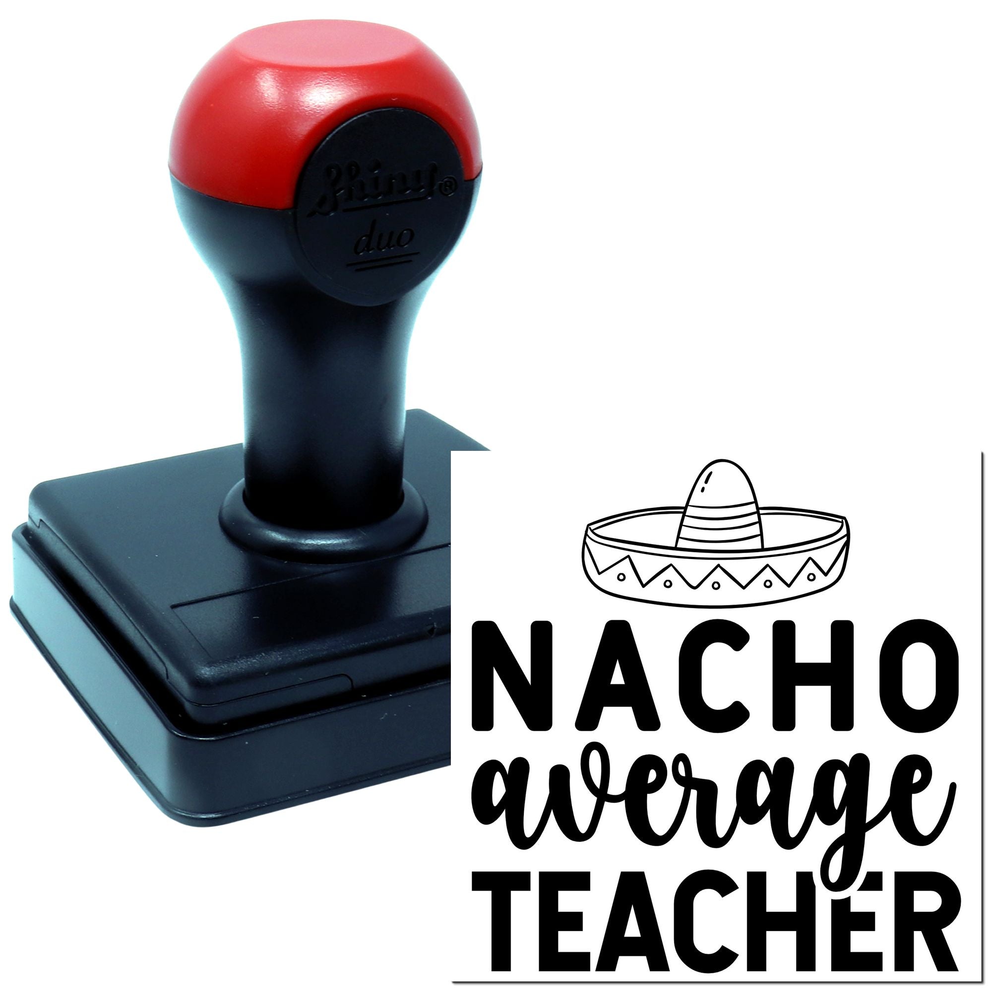 Duo Not Your Average Nacho Teacher Hand Stamp