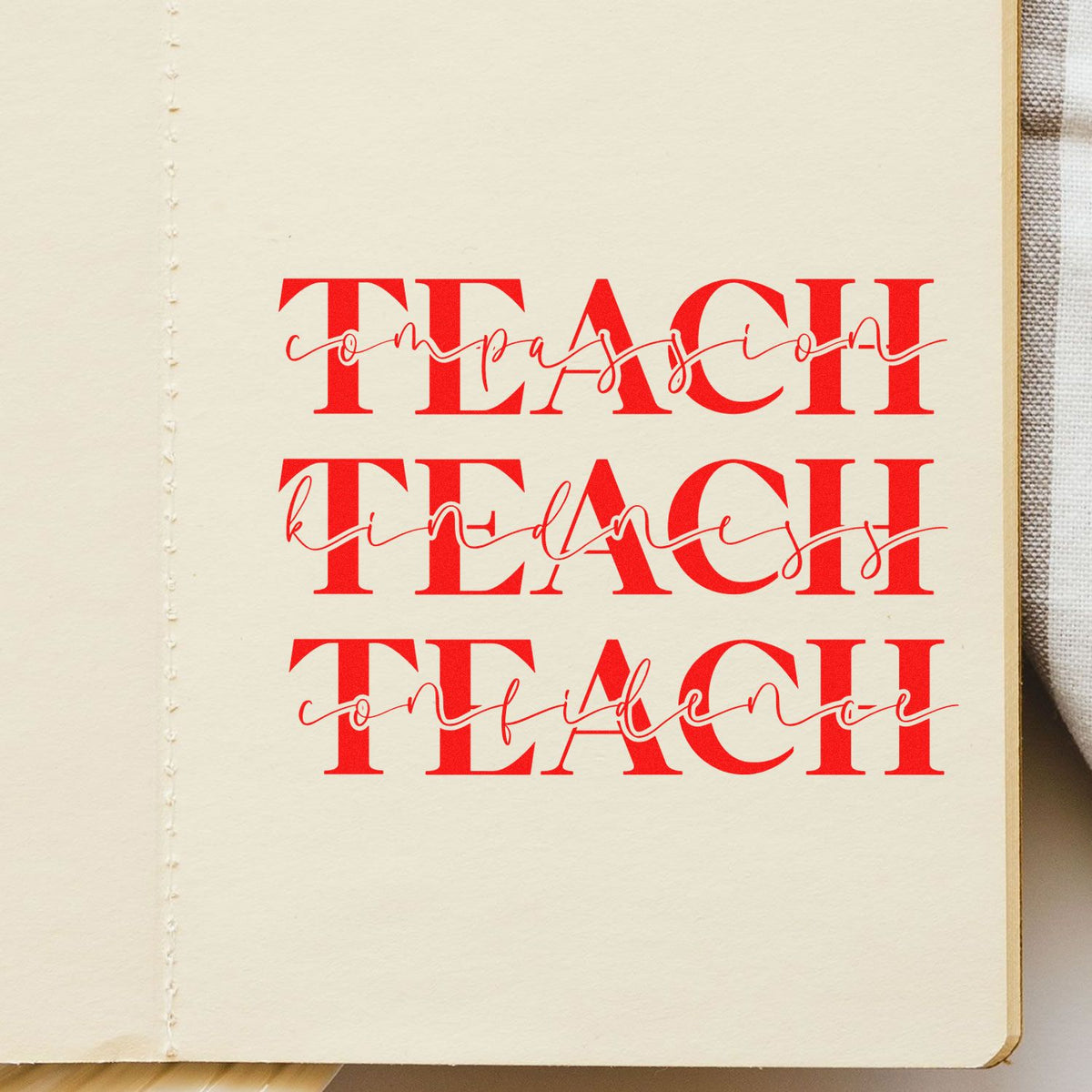 Cream paper stamp and seal design with stacked bold red TEACH and script words compassion, kindness, and confidence.