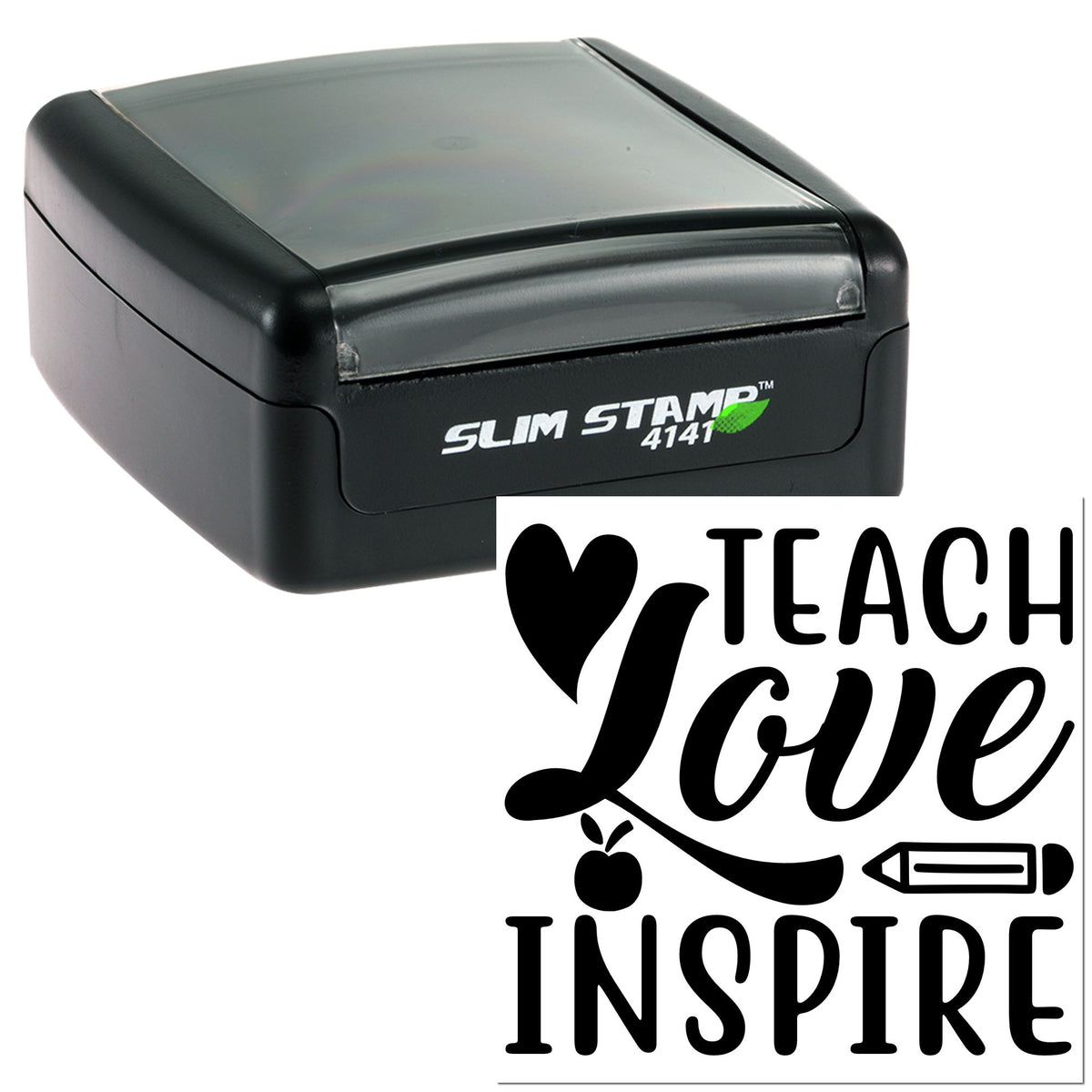 Black Slim Stamp 4141 self-inking stamp with white seal reading Teach Love Inspire in bold black lettering, heart, apple and pencil.