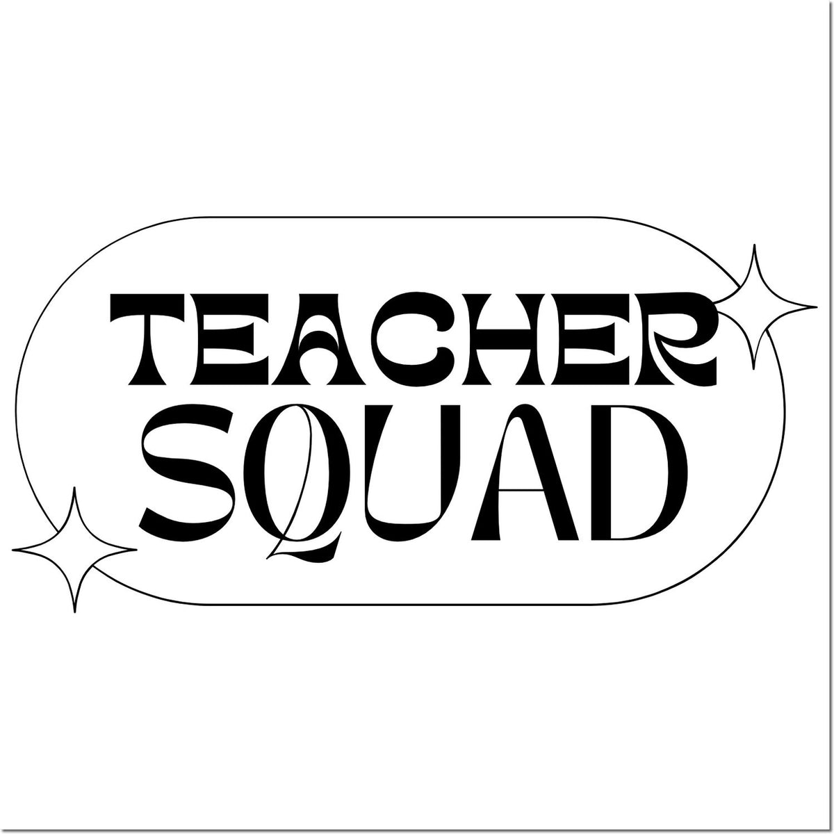 Black Teacher Squad stamp and seal design in a rounded rectangle with sparkle accents.