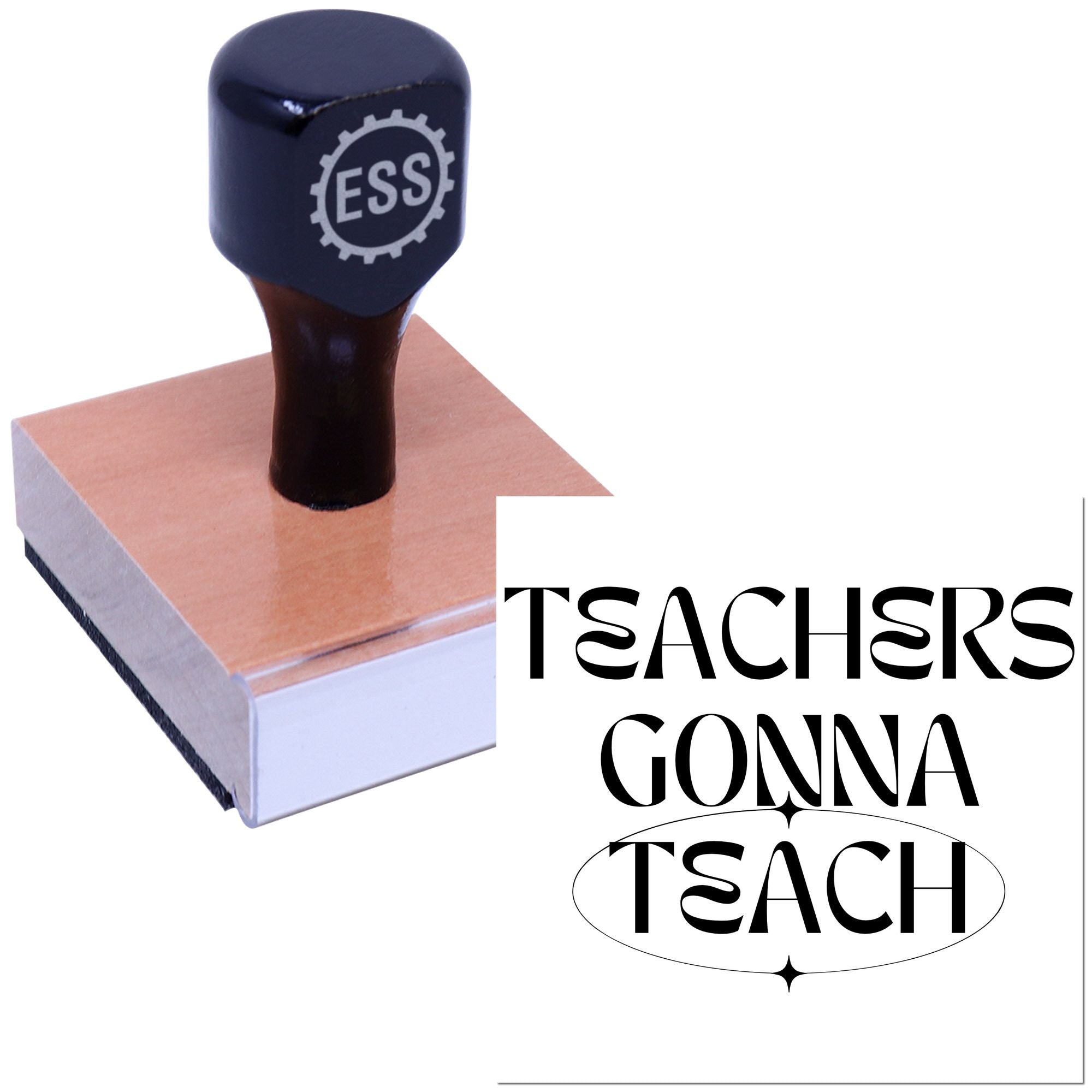 Black ESS teacher stamp and seal on a pink rubber block, featuring Teachers Gonna Teach in bold black text.