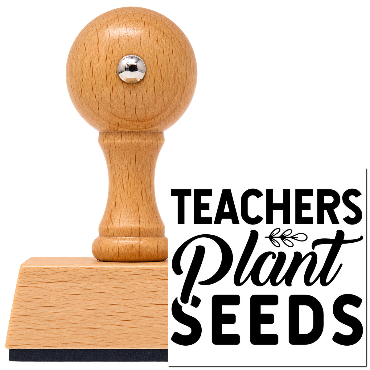 Vintage Pro beech wood stamp with a round knob handle, shown with its black Teachers Plant Seeds imprint on white.