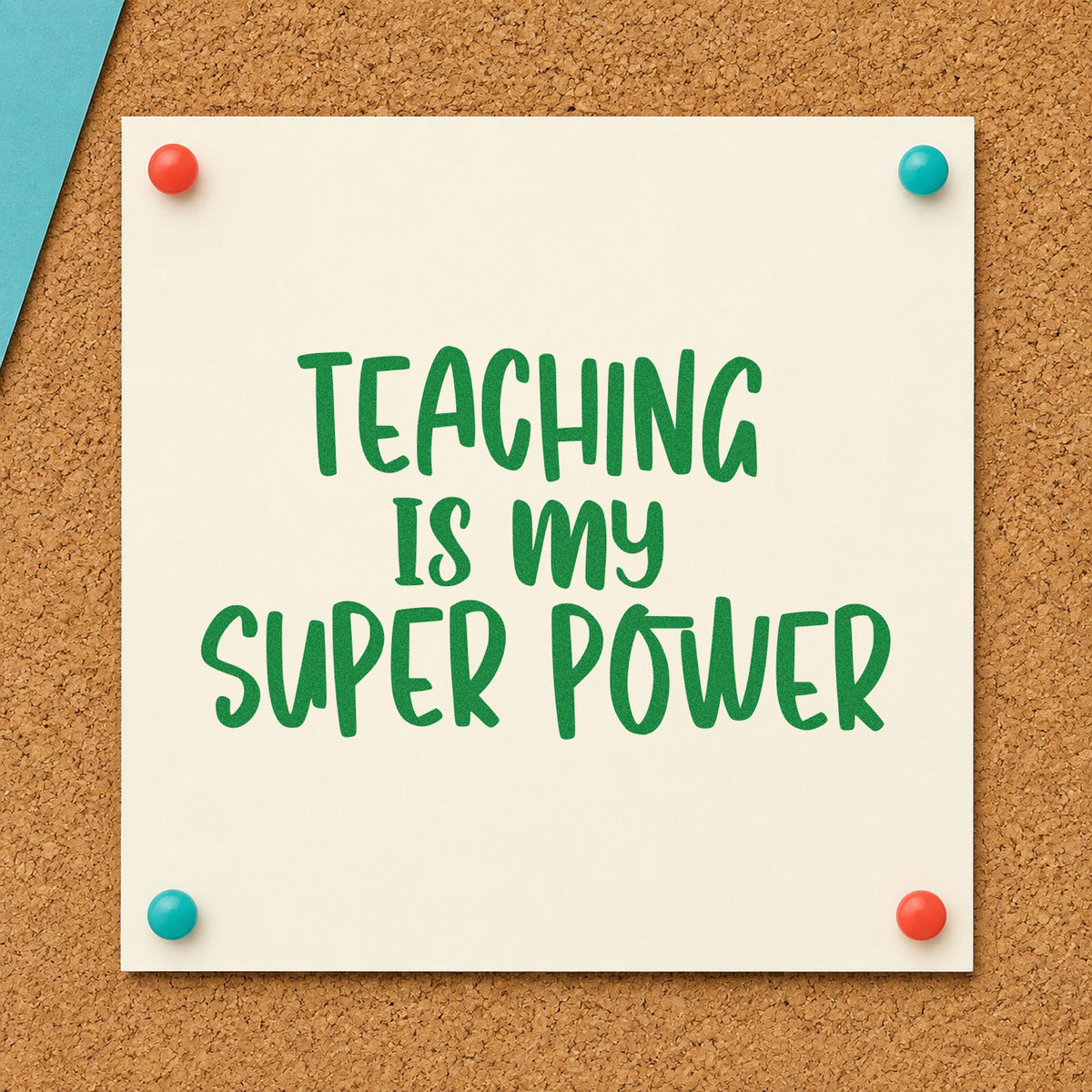 Teaching Is My Super Power craft stamp imprint in green ink on a handmade project, one idea being sketchbook pages.