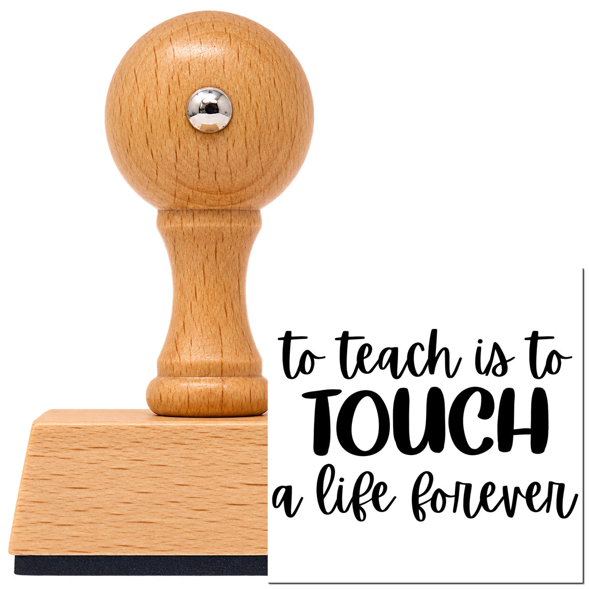 Vintage Pro beech wood stamp with a round knob handle, shown with its black Teach Touch Life Forever imprint on white.