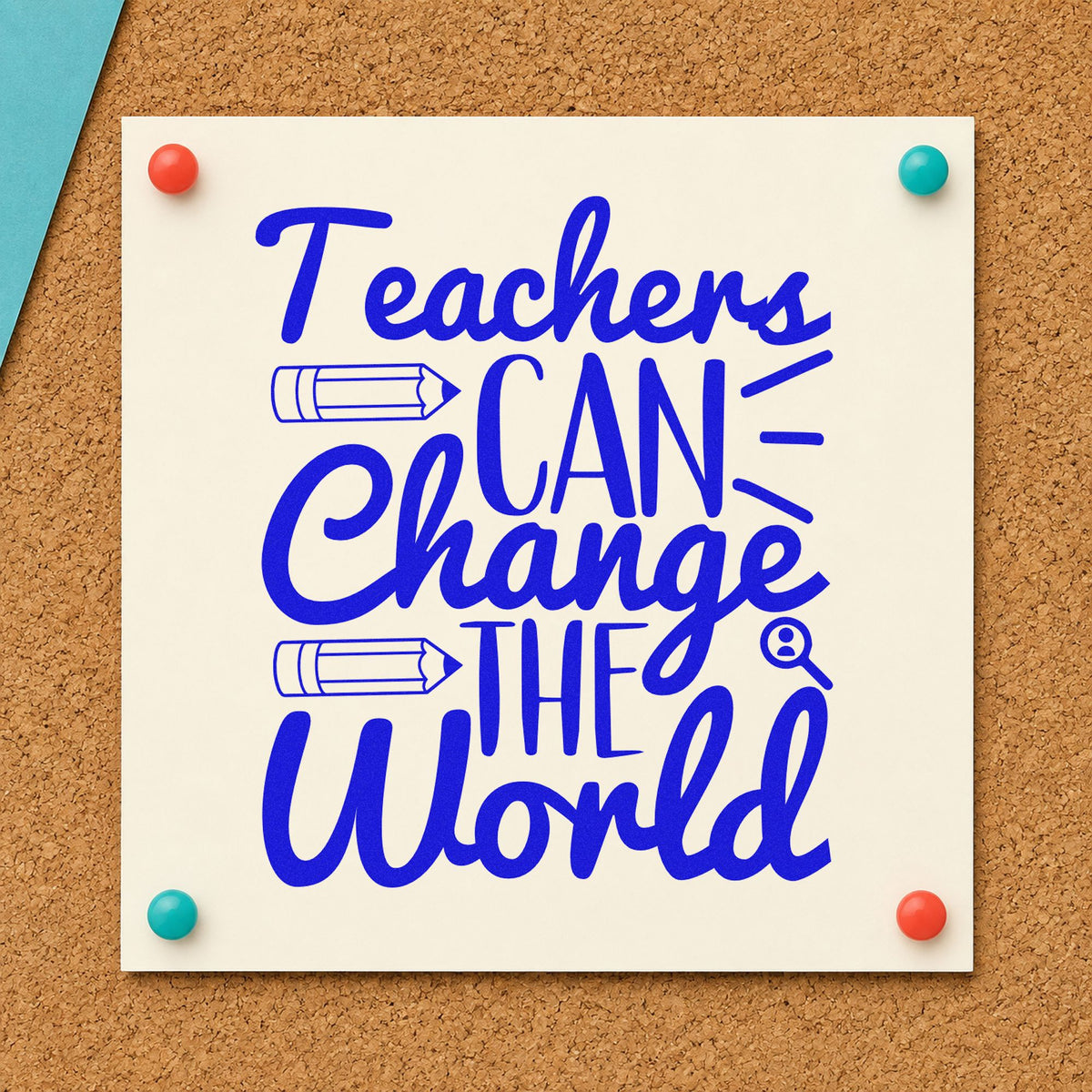 Teachers Can Change World craft stamp imprinted in blue ink on paper, a design suited to case file seals.
