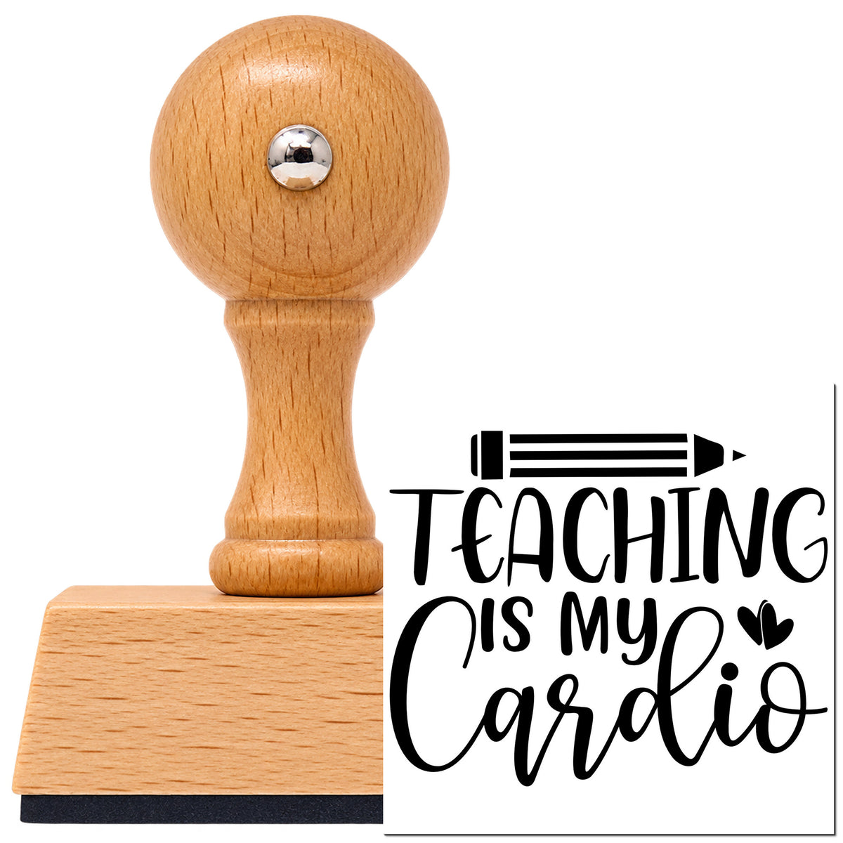 Vintage Pro beech wood stamp with a round knob handle, shown with its black Pencil And Heart Teaching Is My Cardio imprint on white.