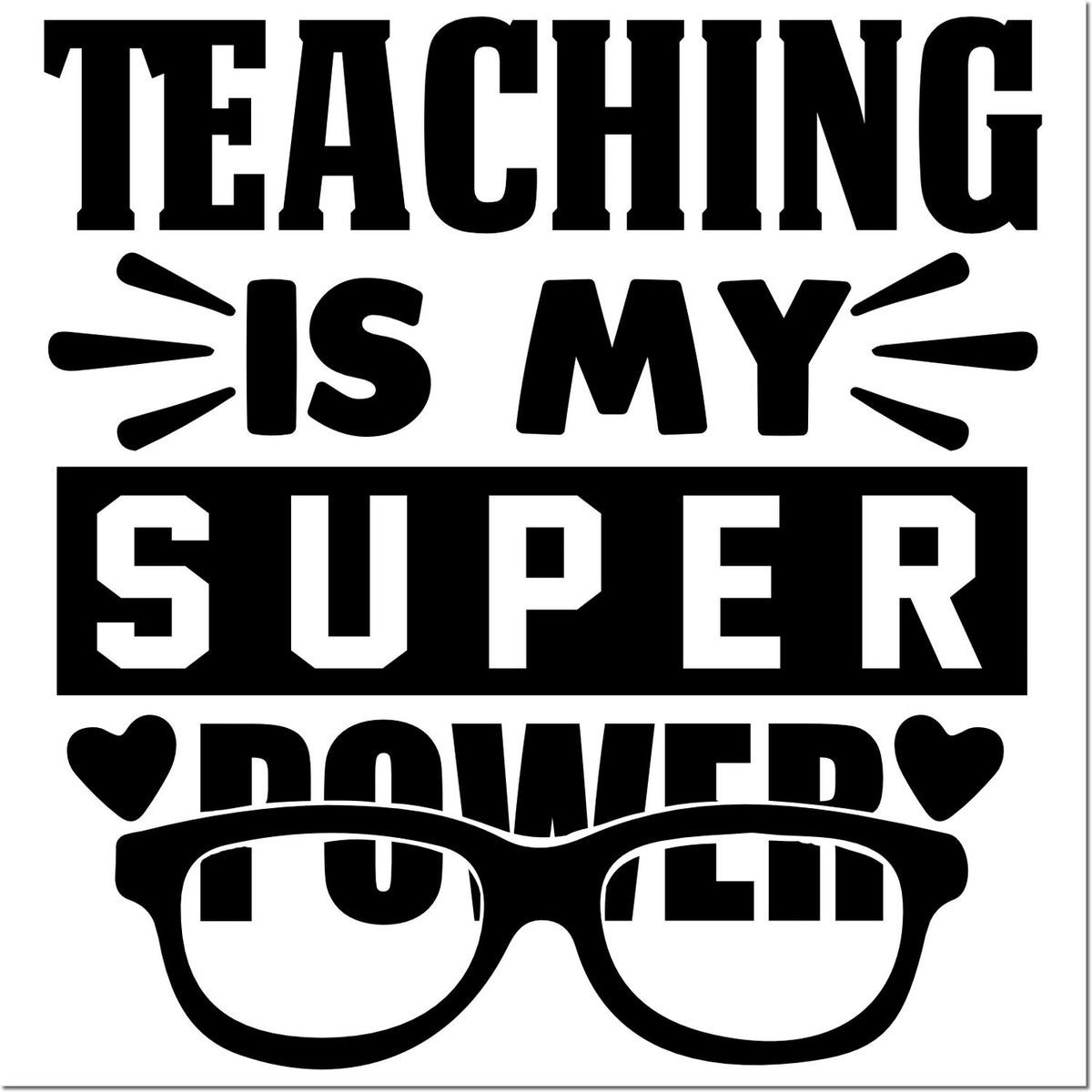 Trodat Slim Teaching Is My Superpower craft stamp with pre-inked black imprint showing the design for note cards.