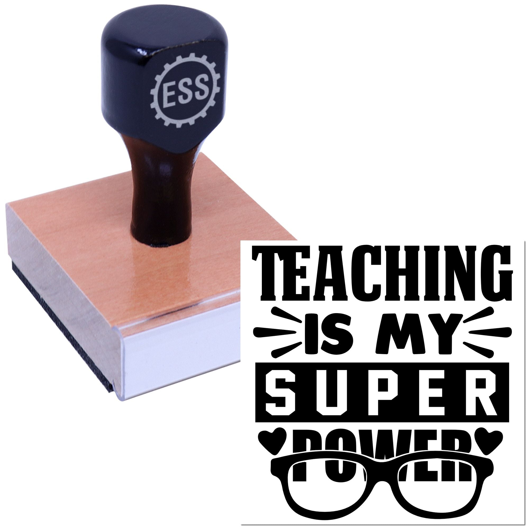 Black ESS teaching stamp on wooden block with bold TEACHING IS MY SUPER POWER seal design.