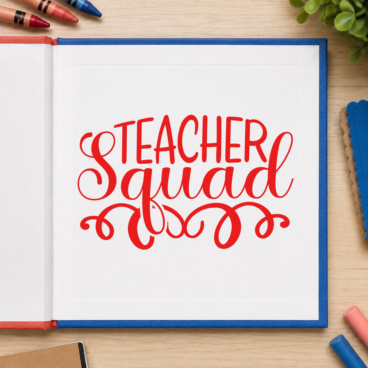 Teacher Squad Script Flourishes rubber stamp shown in red ink, stamped for projects such as awards night notes.