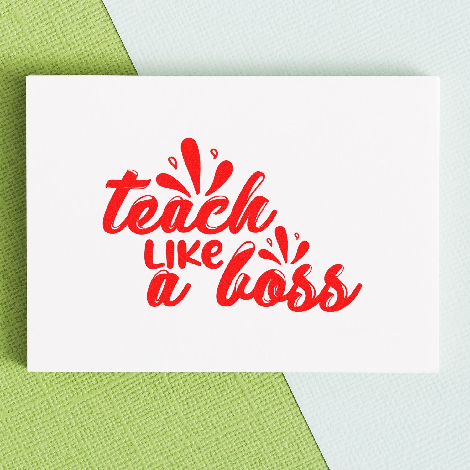 Duo Handlettered Teach Like A Boss Hand Stamp