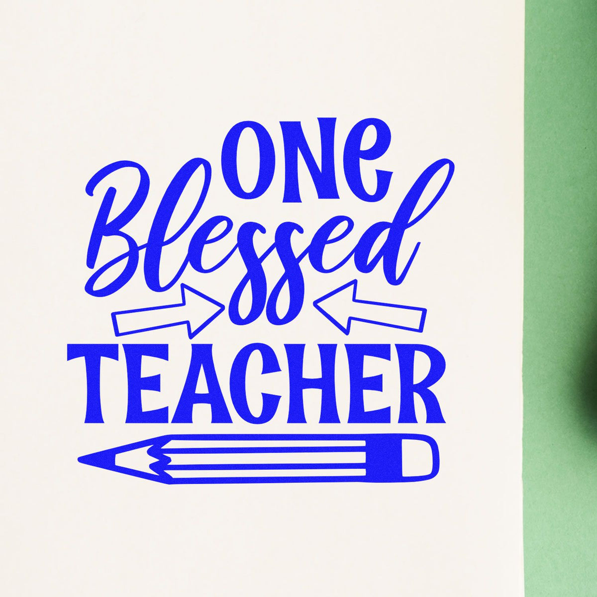 Blue One Blessed Teacher stamp/seal design with pencil and arrows on white background.