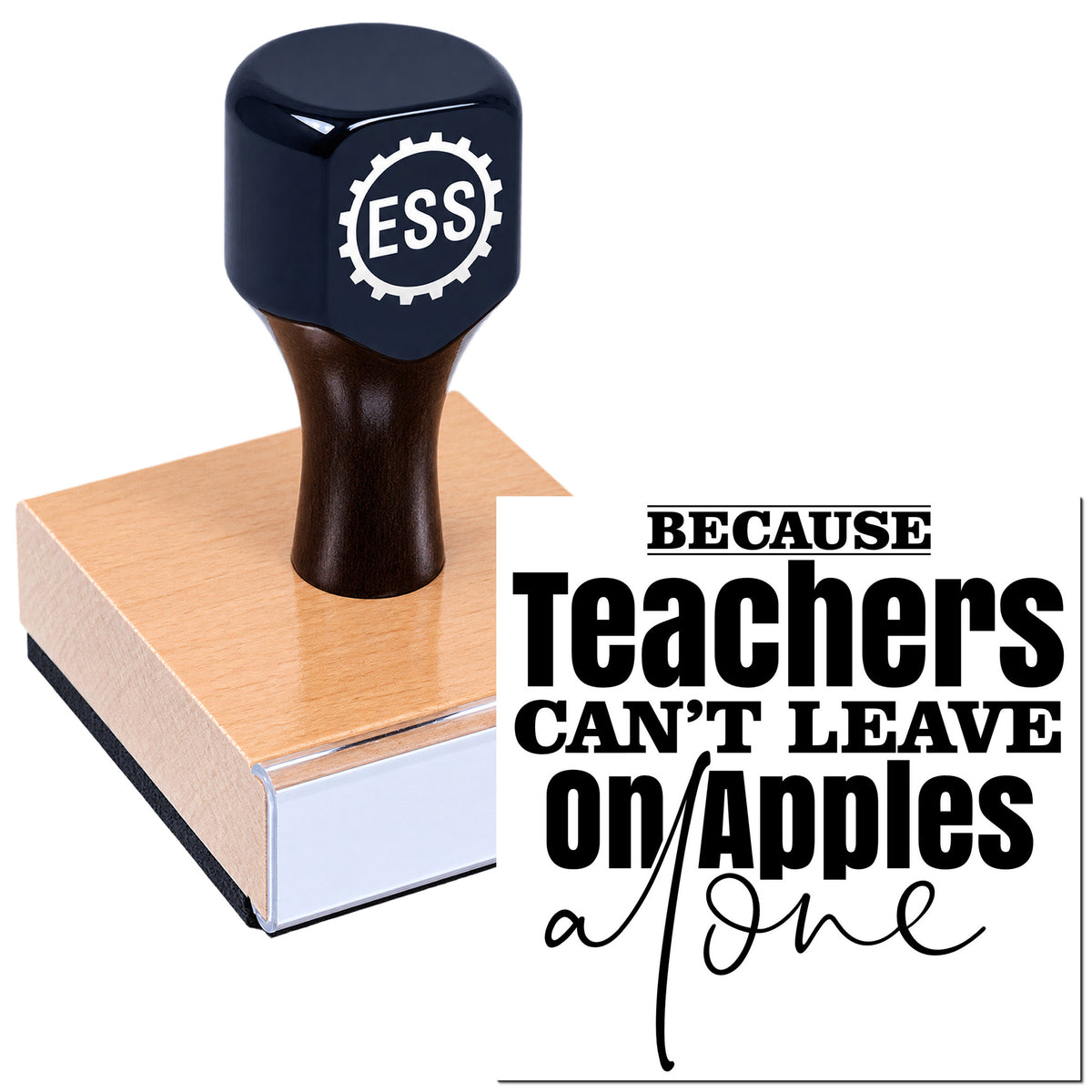 Black ESS stamp mounted on a peach rubber seal block with bold teacher slogan on a white background.