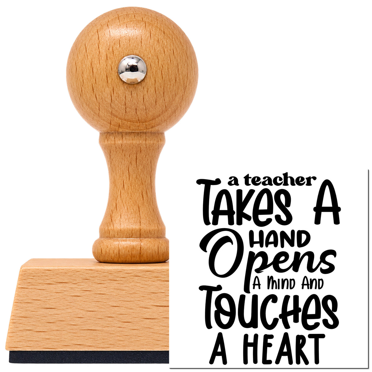 Vintage Pro beech wood stamp with a round knob handle, shown with its black Teacher Takes Hand Opens Mind Lettering imprint on white.