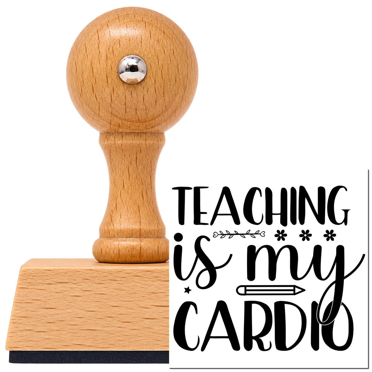 Vintage Pro beech wood stamp with a round knob handle, shown with its black Teaching Is My Cardio Pencil imprint on white.