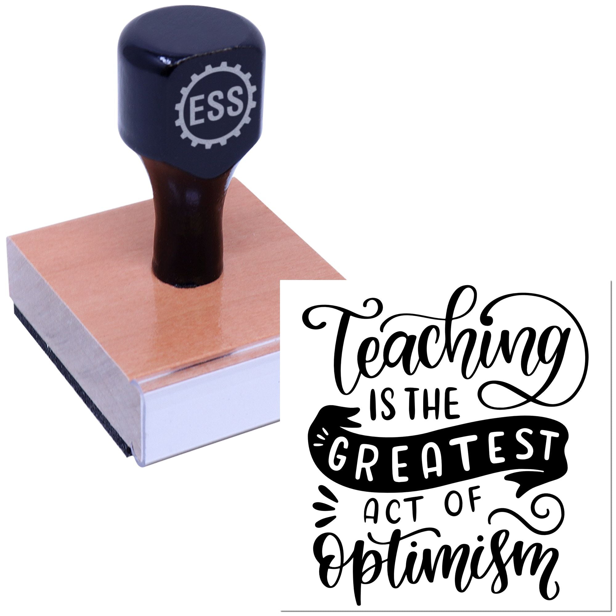 Dark navy self-inking stamp on a pink wooden block beside a black calligraphy seal reading Teaching is the greatest act of optimism.