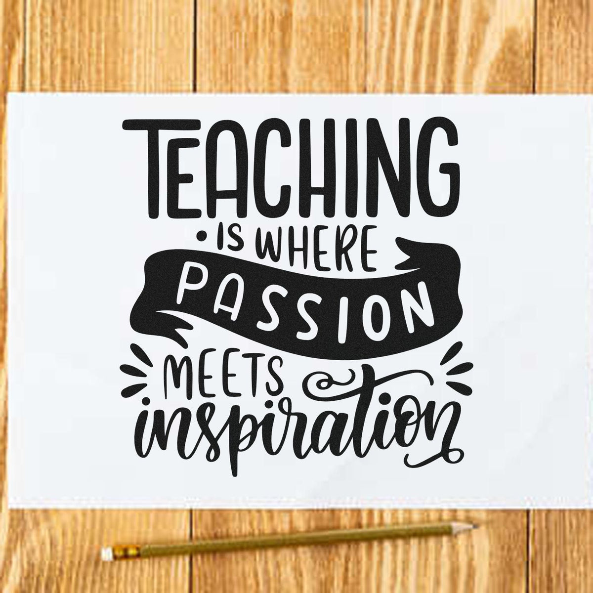 Black teaching quote stamp/seal design on white: Teaching is where passion meets inspiration in bold mixed fonts.