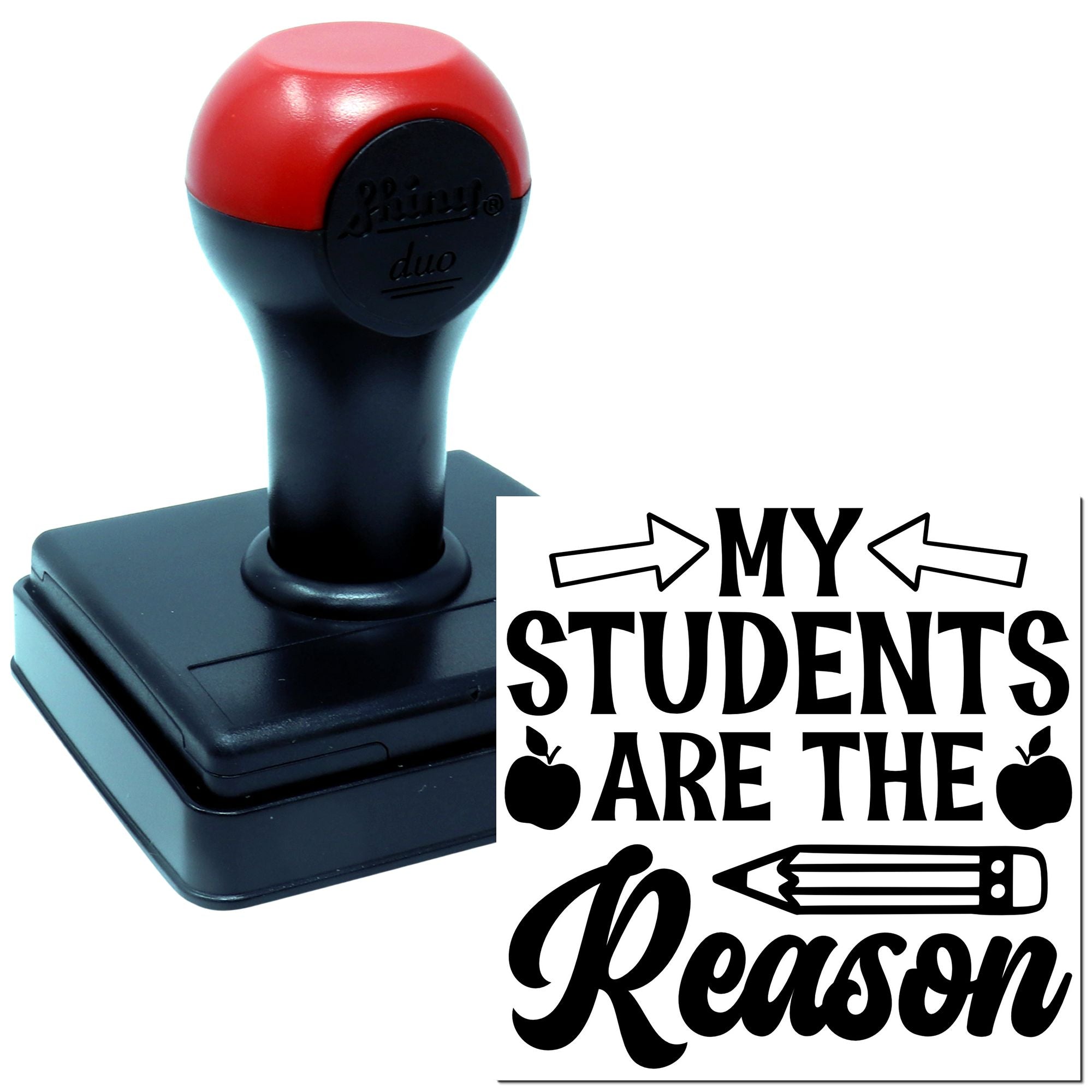 Duo My Students Are The Reason Hand Stamp