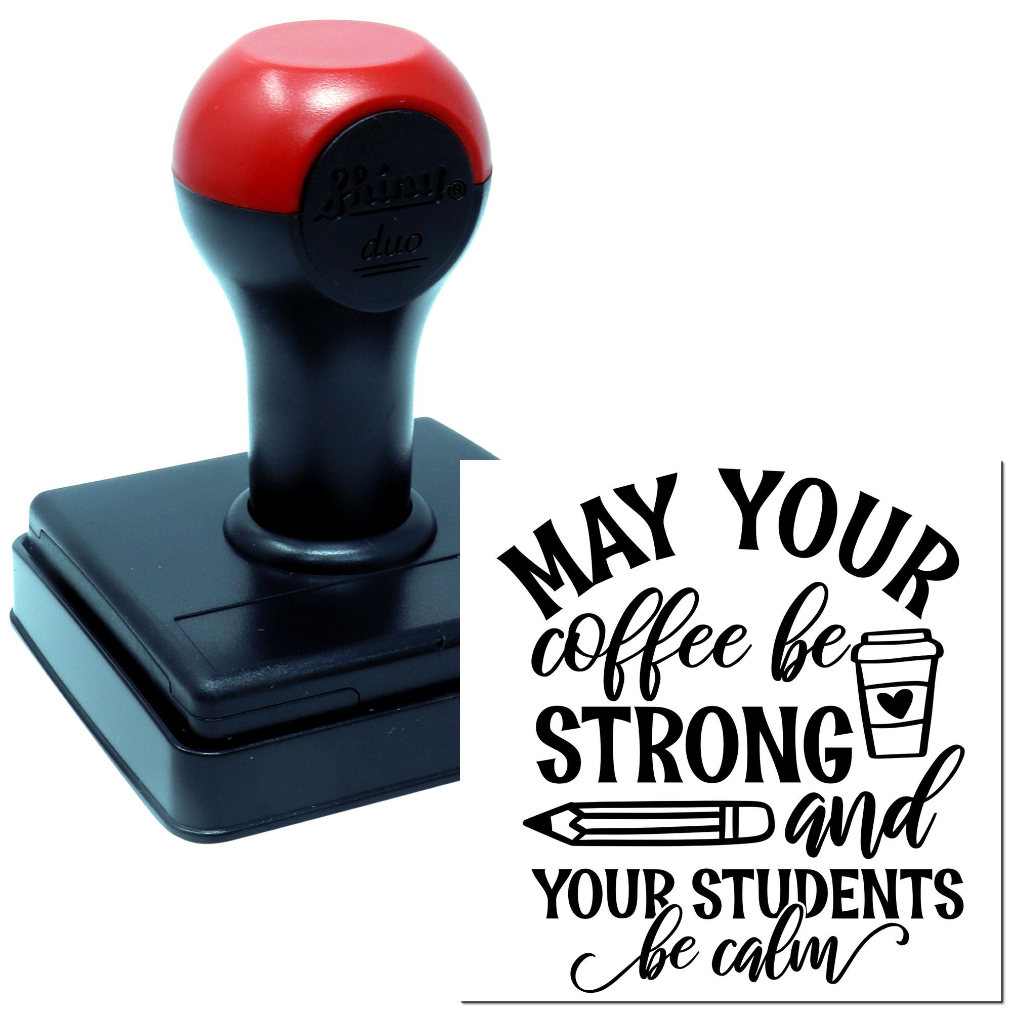 Duo May Your Coffee Be Strong Hand Stamp