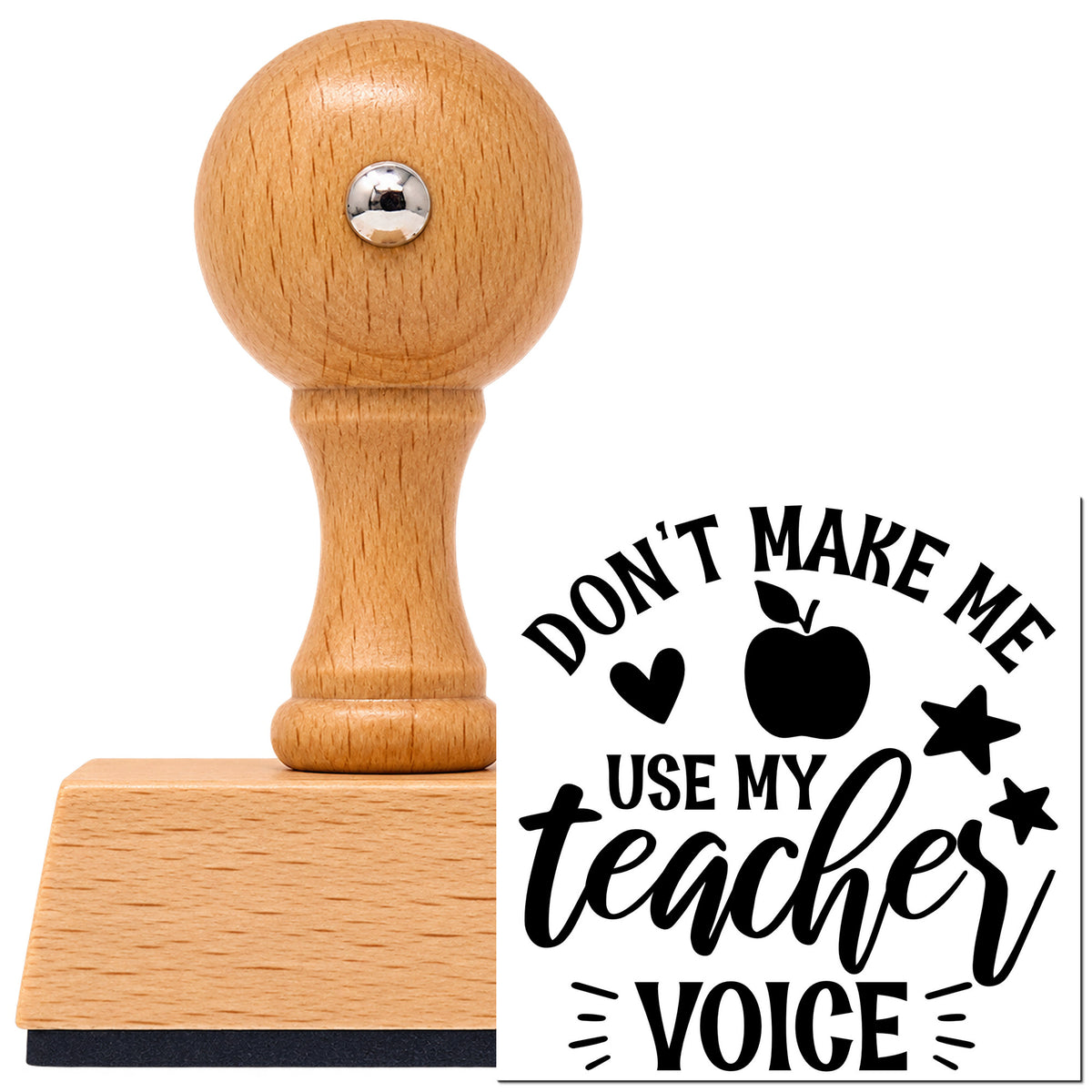 Vintage Pro beech wood stamp with a round knob handle, shown with its black Don't Make Teacher Voice imprint on white.