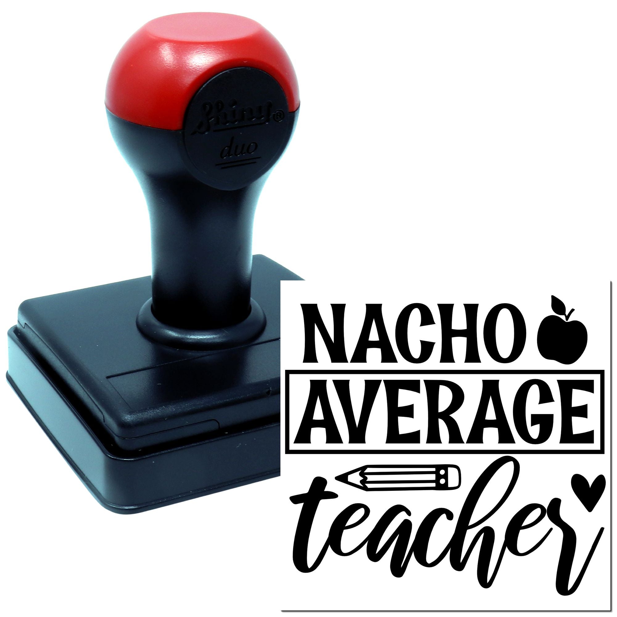 Duo Playful Nacho Average Teacher Design Hand Stamp